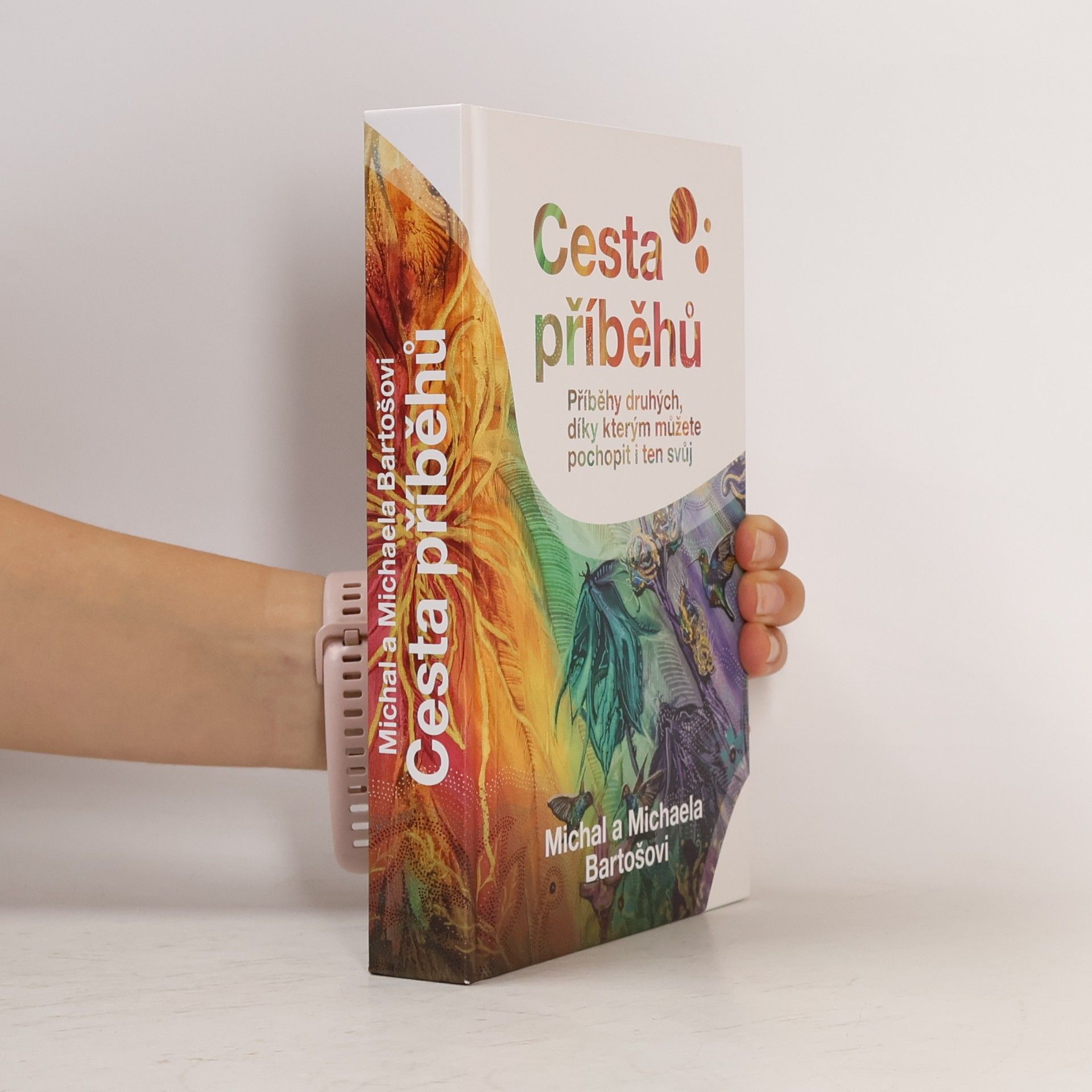 Michaela Bartošová Cesta příběhů : Příběhy druhých, díky kterým můžete pochopit i ten svůj