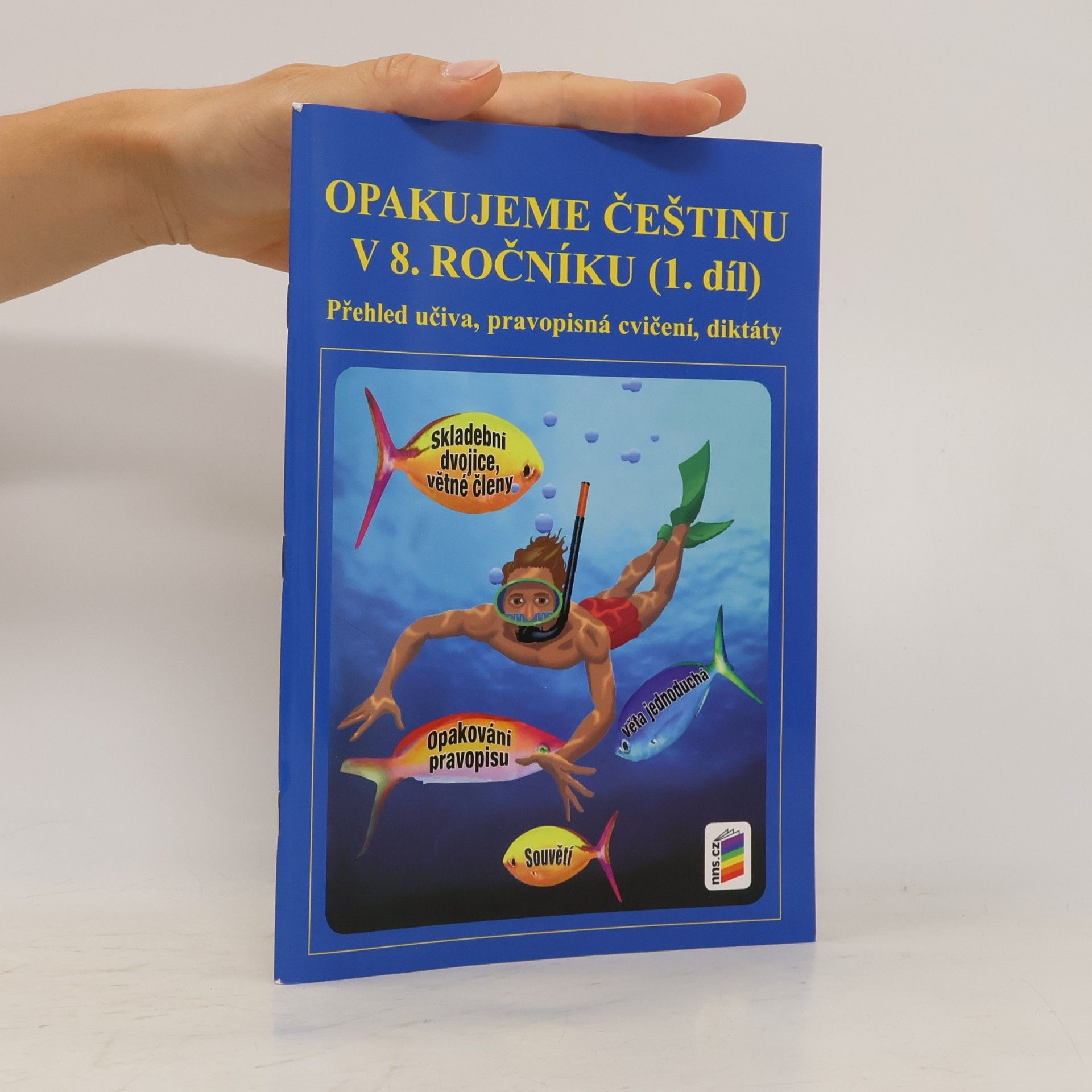 Jaromíra Kvačková Opakujeme češtinu v 8. ročníku, 1. díl