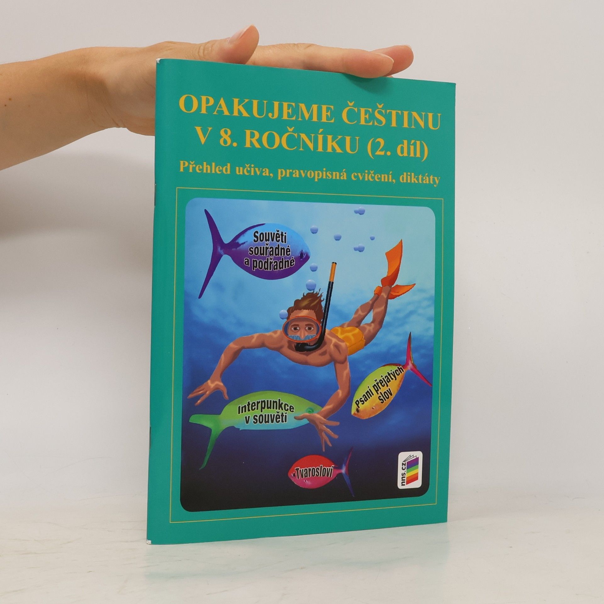 Jaromíra Kvačková Opakujeme češtinu v 8. ročníku (2. díl)