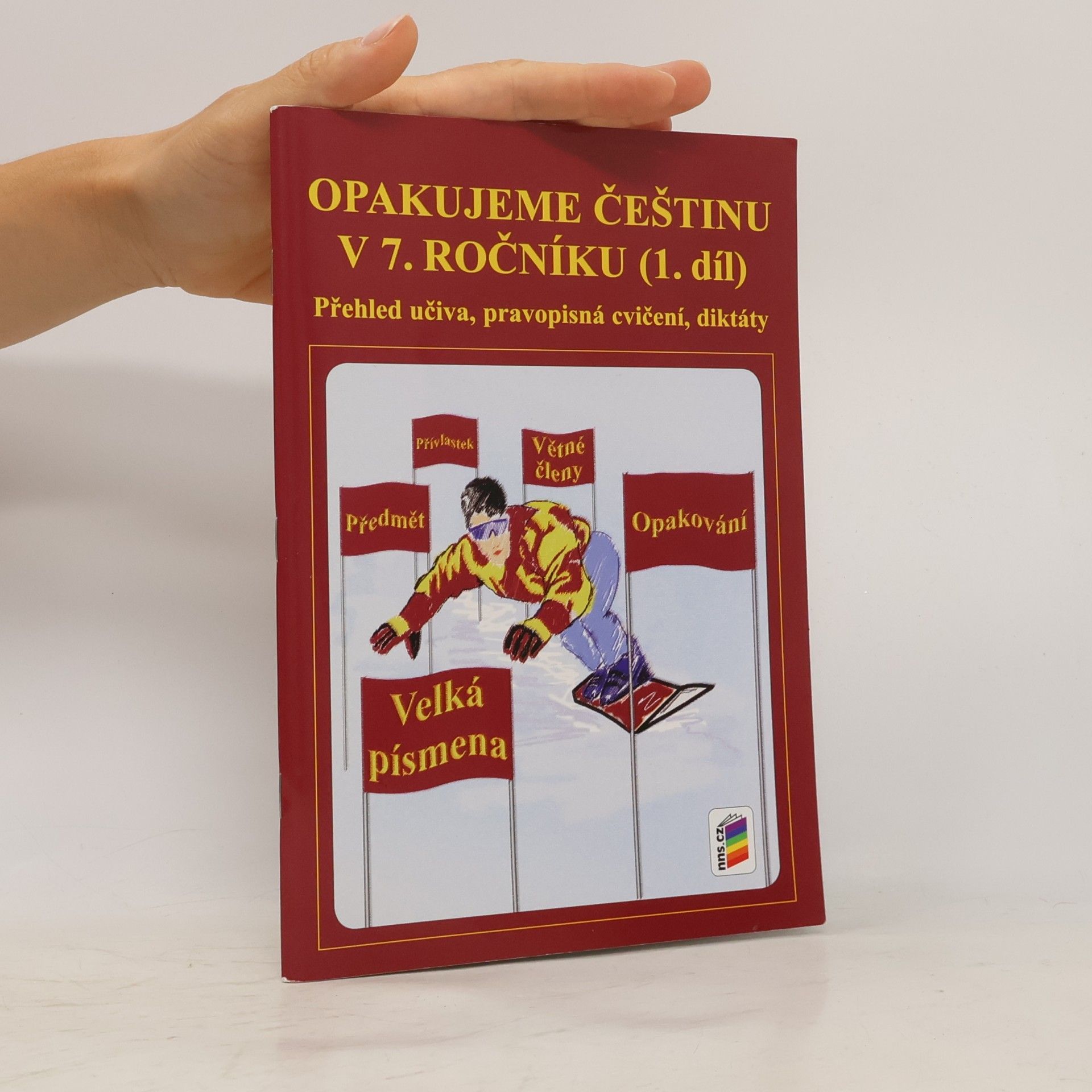 Jaromíra Kvačková Opakujeme češtinu v 7. ročníku. 1. díl