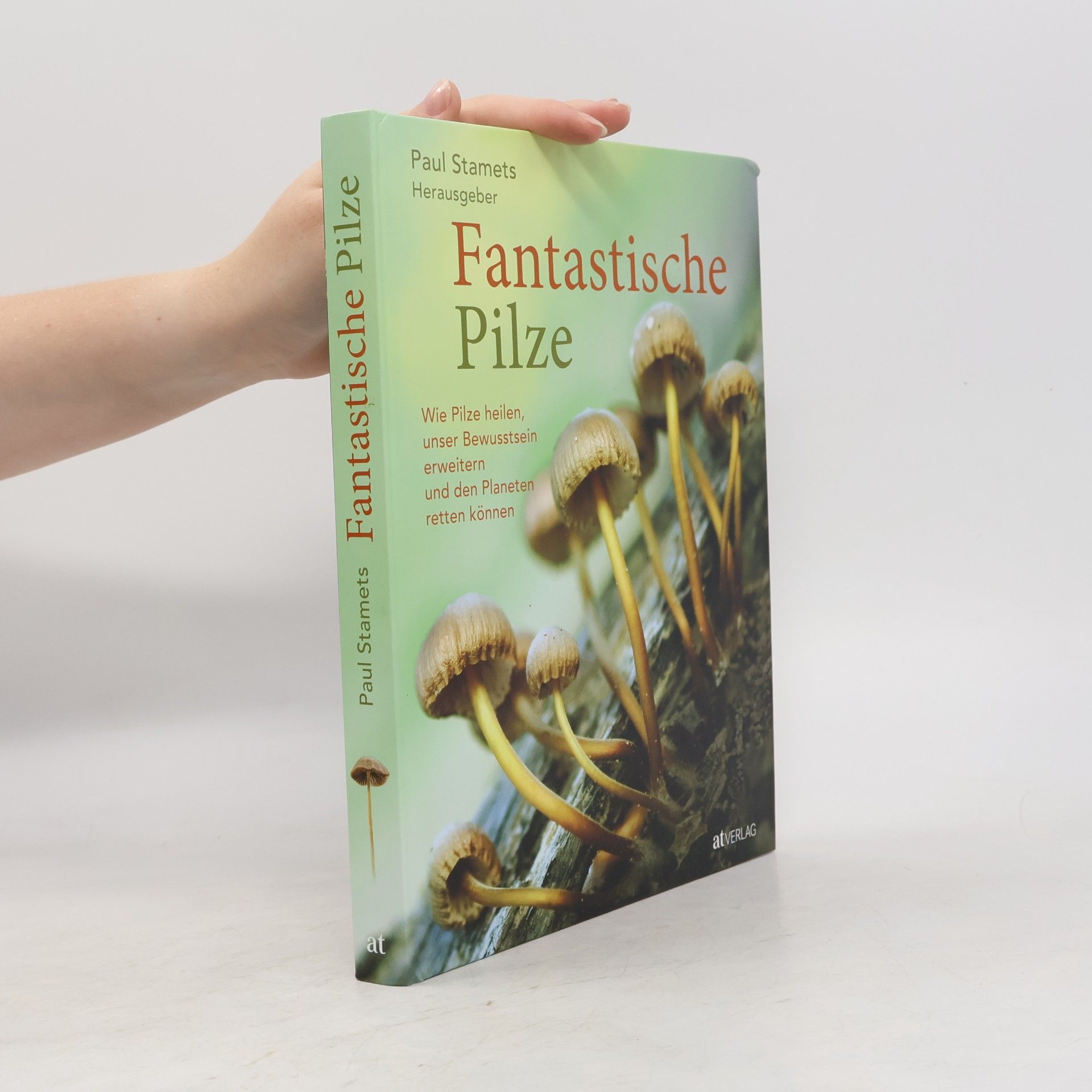 Paul Stamets Fantastische Pilze