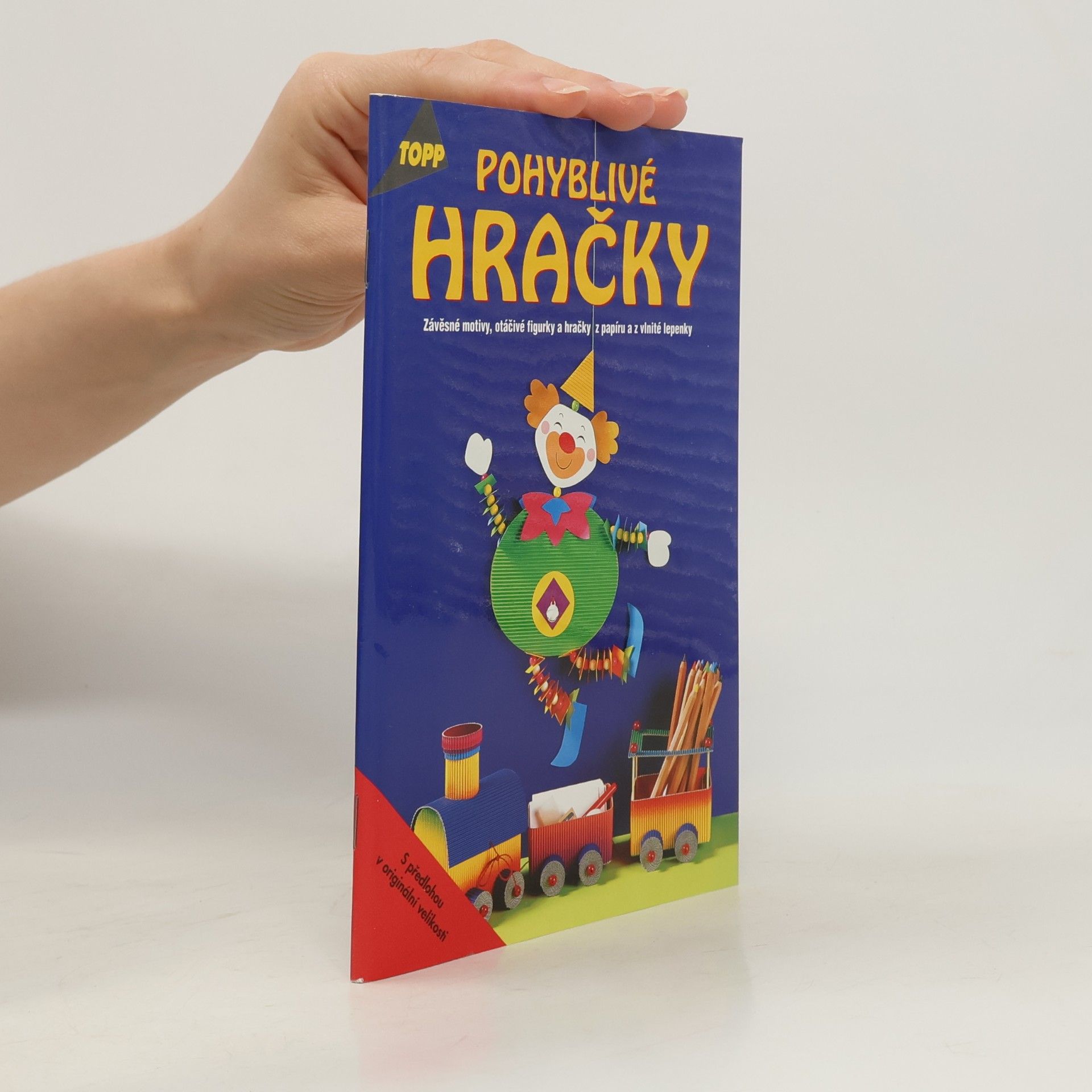 Petra Langrová Pohyblivé hračky : závěsné motivy, otáčivé figurky a hračky z papíru a z vlnité lepenky
