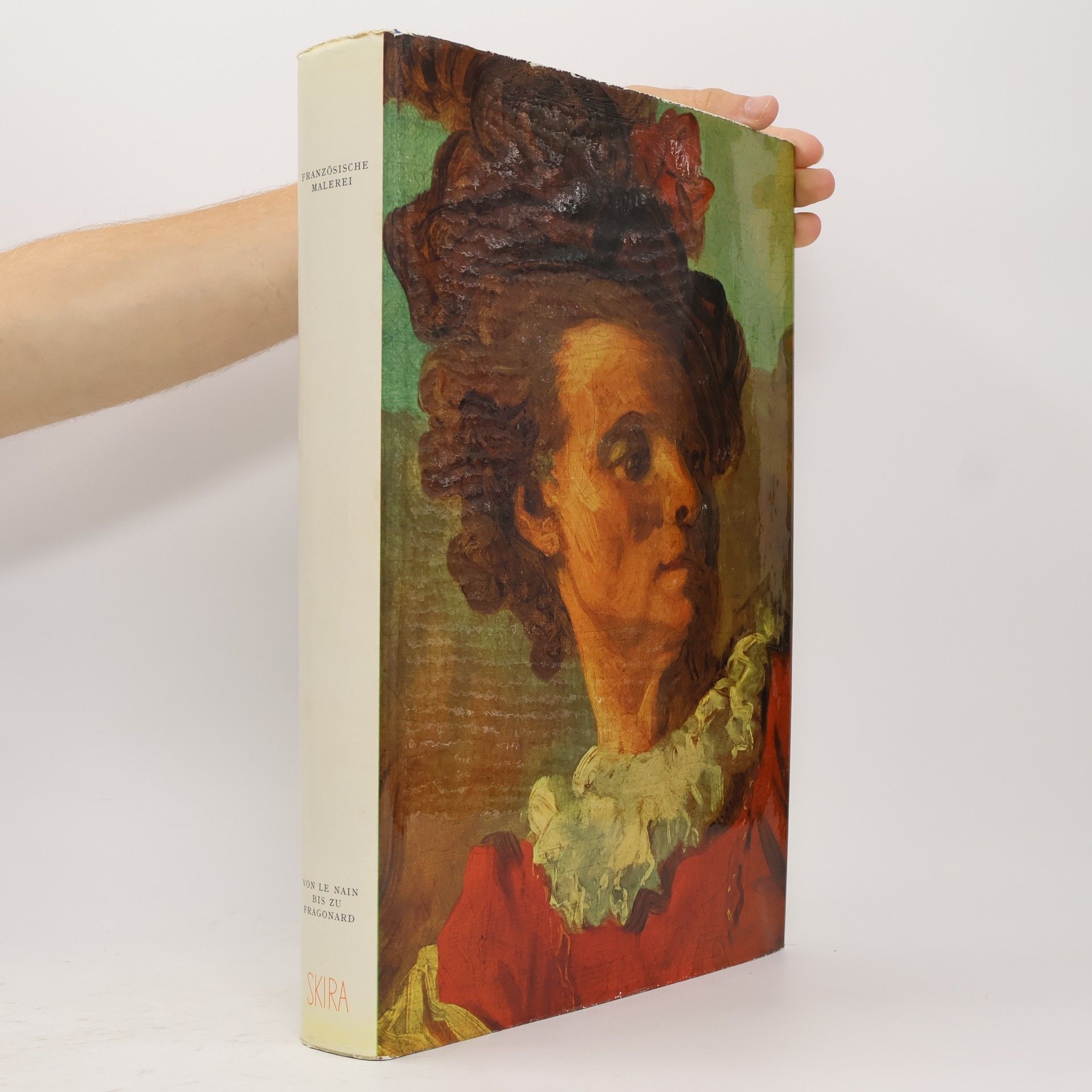 Französische Malerei von Le Nain bis zu Fragonard