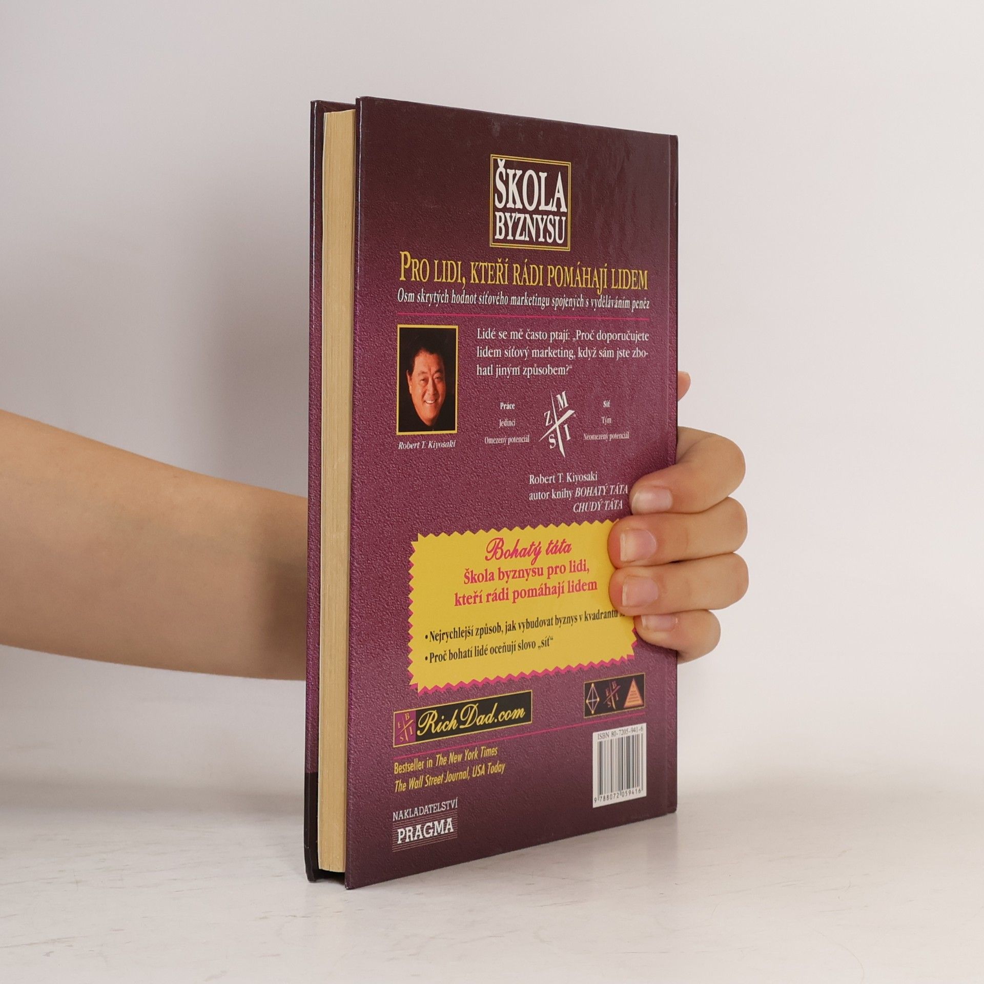Robert T. Kiyosaki Škola byznysu : pro lidi, kteří rádi pomáhají lidem : osm skrytých hodnot síťového marketingu, spojených s vyděláváním peněz