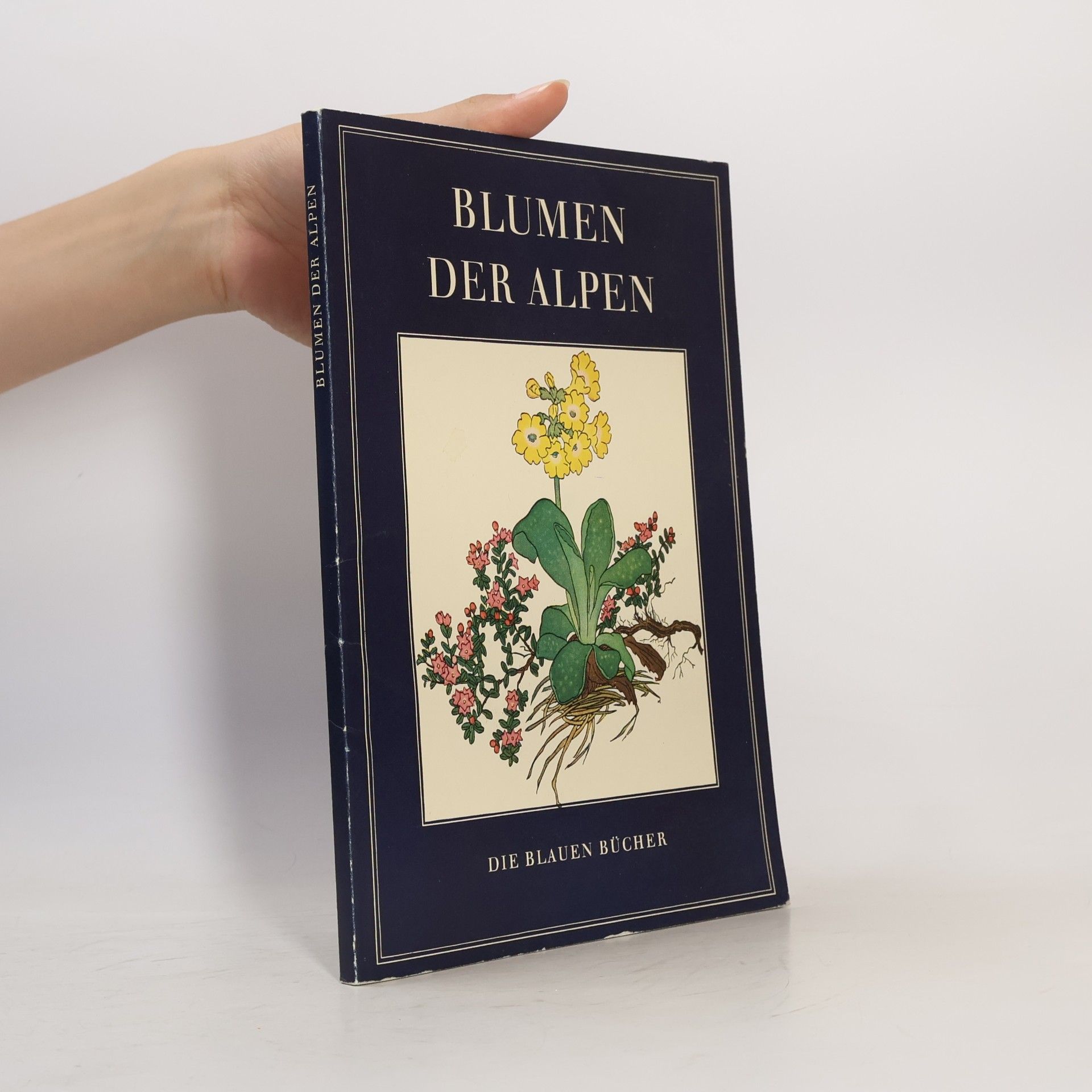 Collectif d'auteurs Blumen der Alpen. Die Blauen Bücher