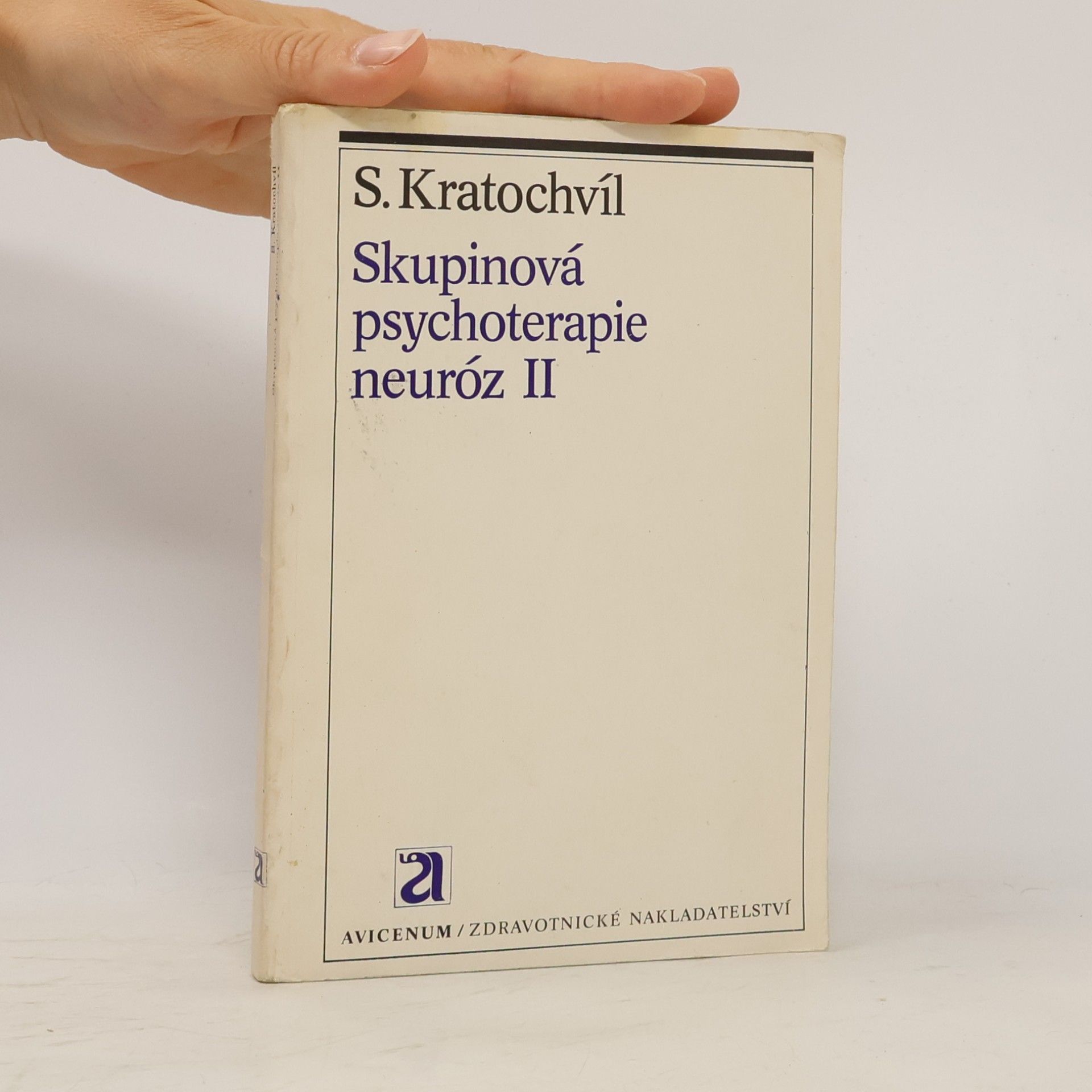 Stanislav Kratochvíl Skupinová psychoterapie neuróz II.