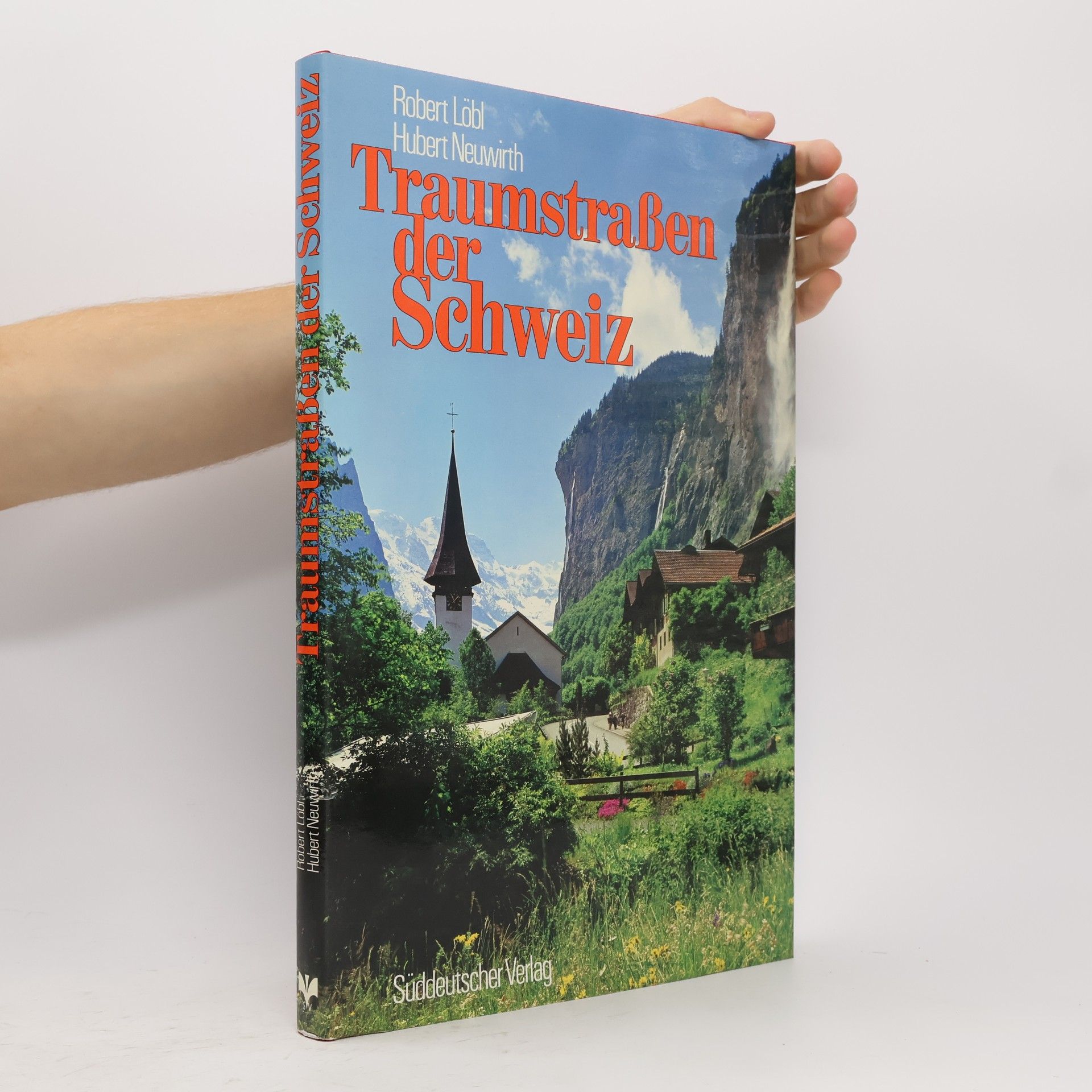 Robert Löbl Traumstraßen der Schweiz