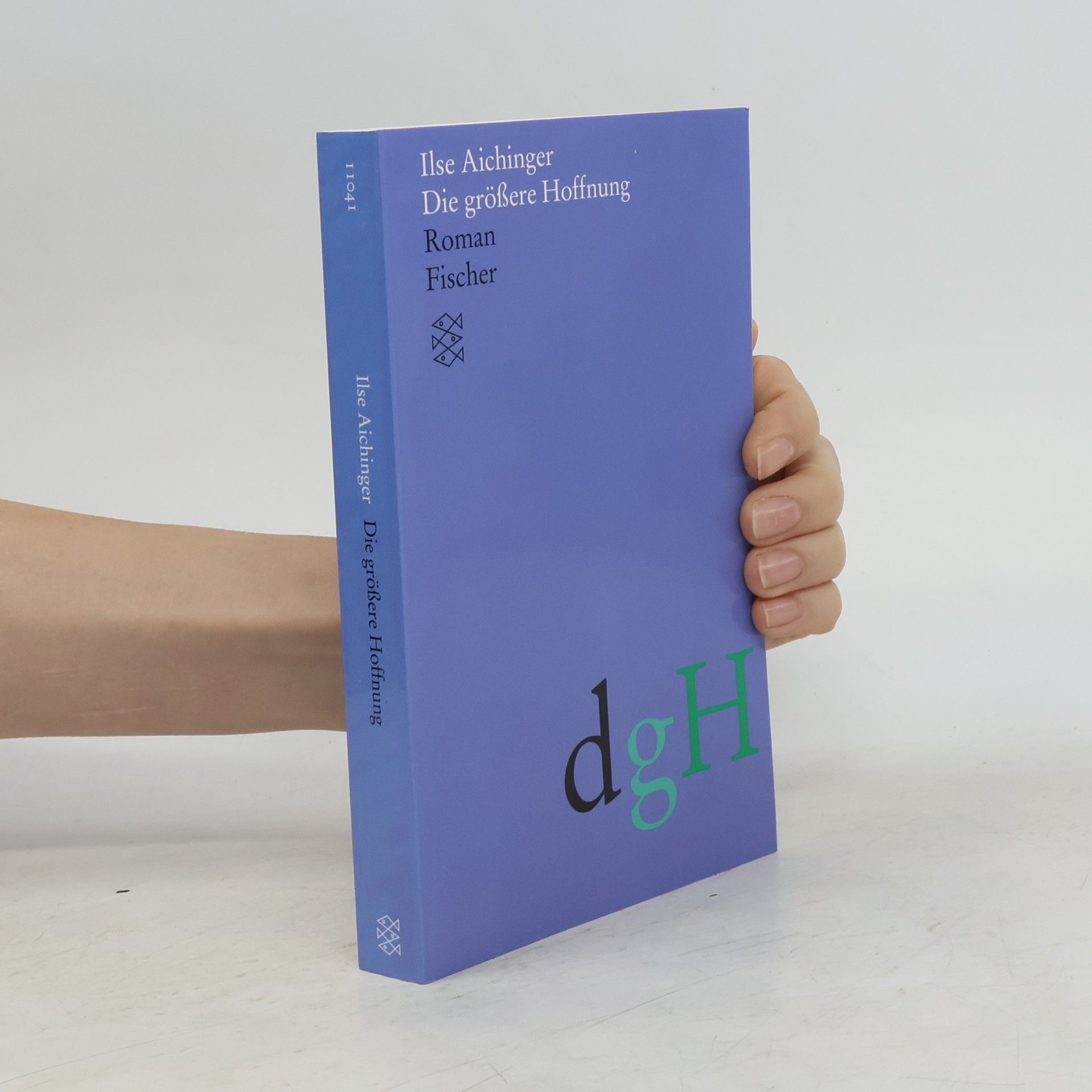 Ilse Aichinger Die größere Hoffnung