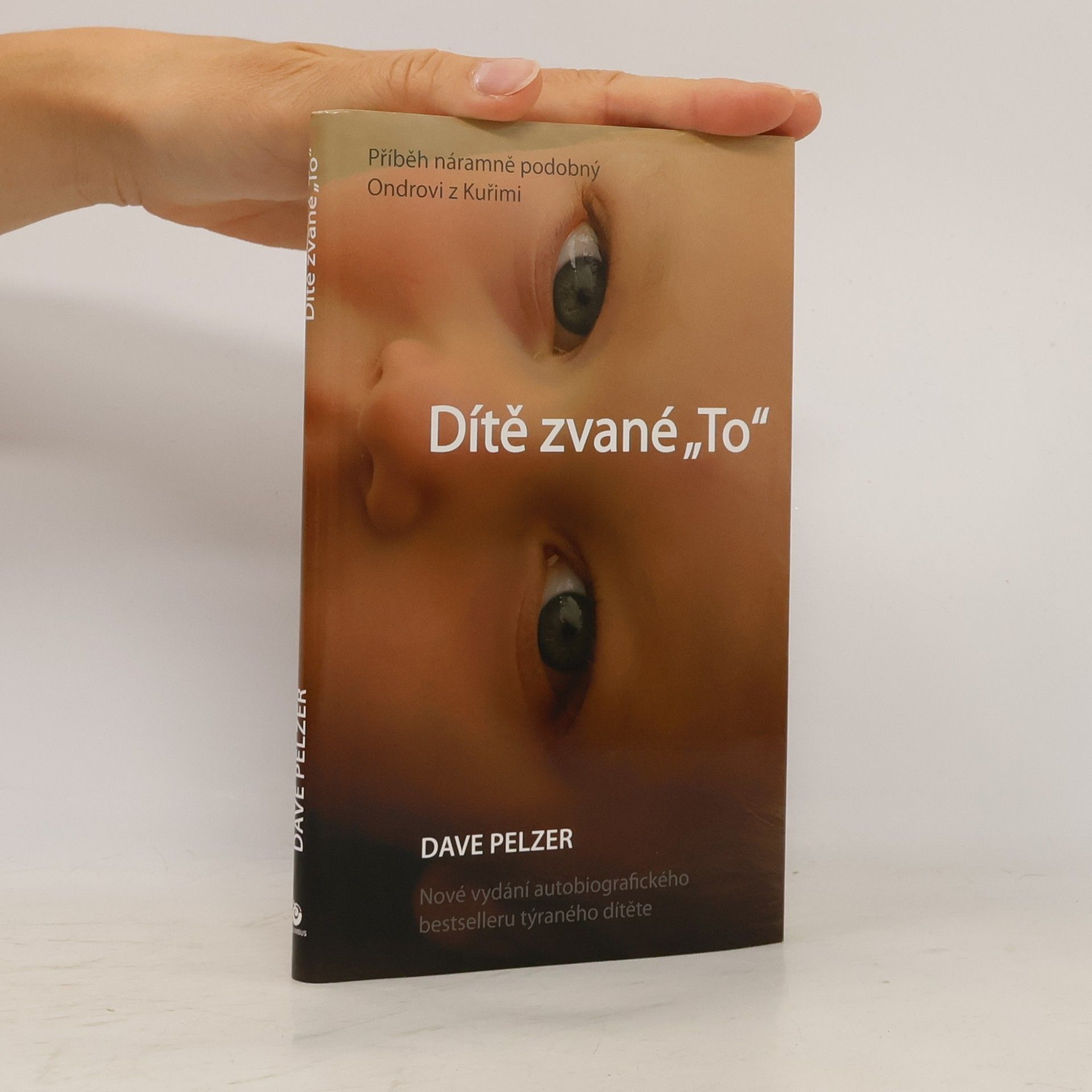 Dave Pelzer Dítě zvané "To"