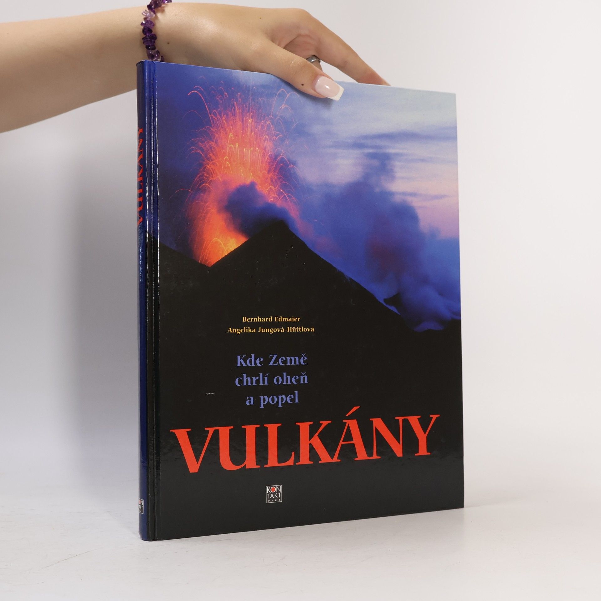 Angelika Jung-Hüttl Vulkány : kde Země chrlí oheň a popel