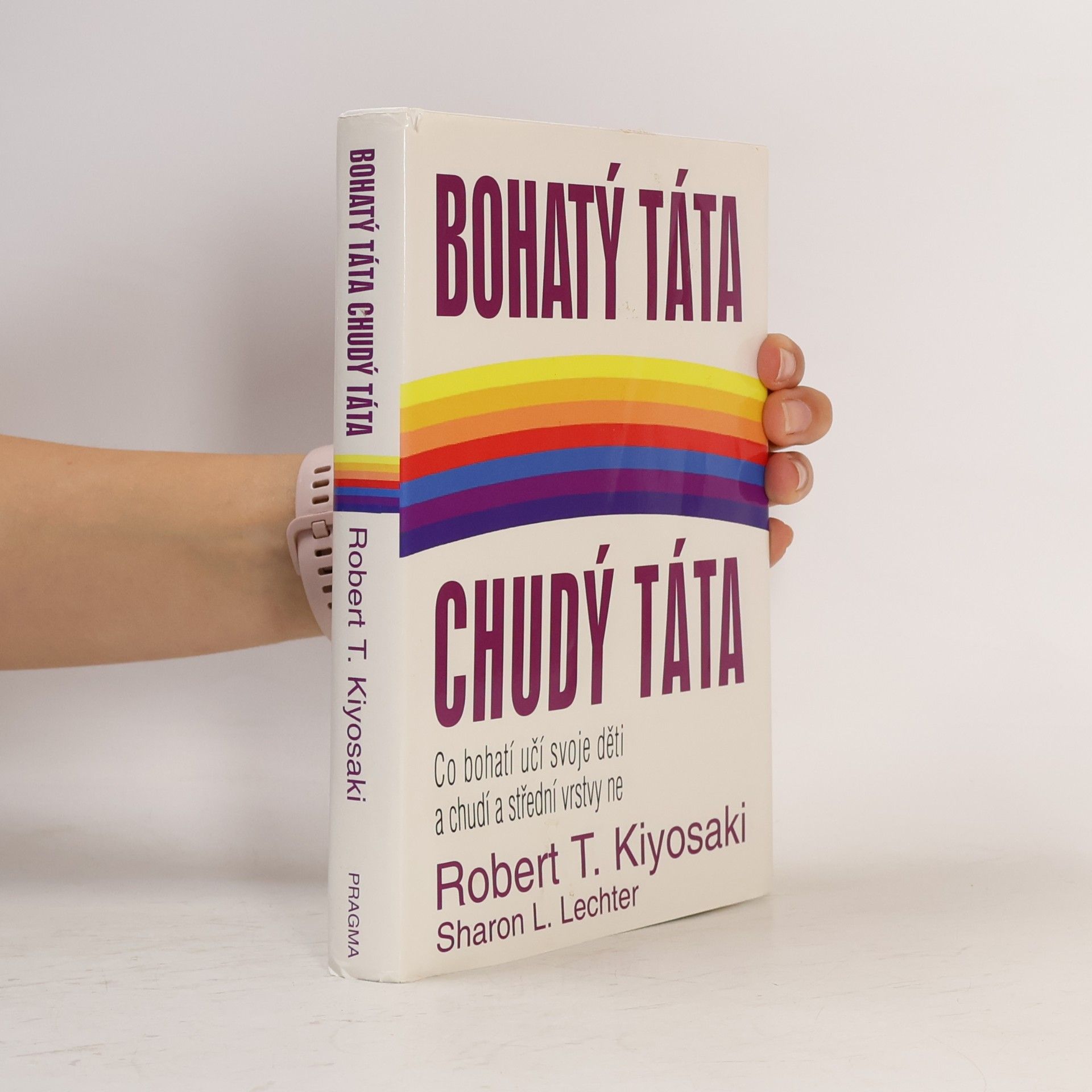 Robert Kiyosaki Bohatý táta, chudý táta