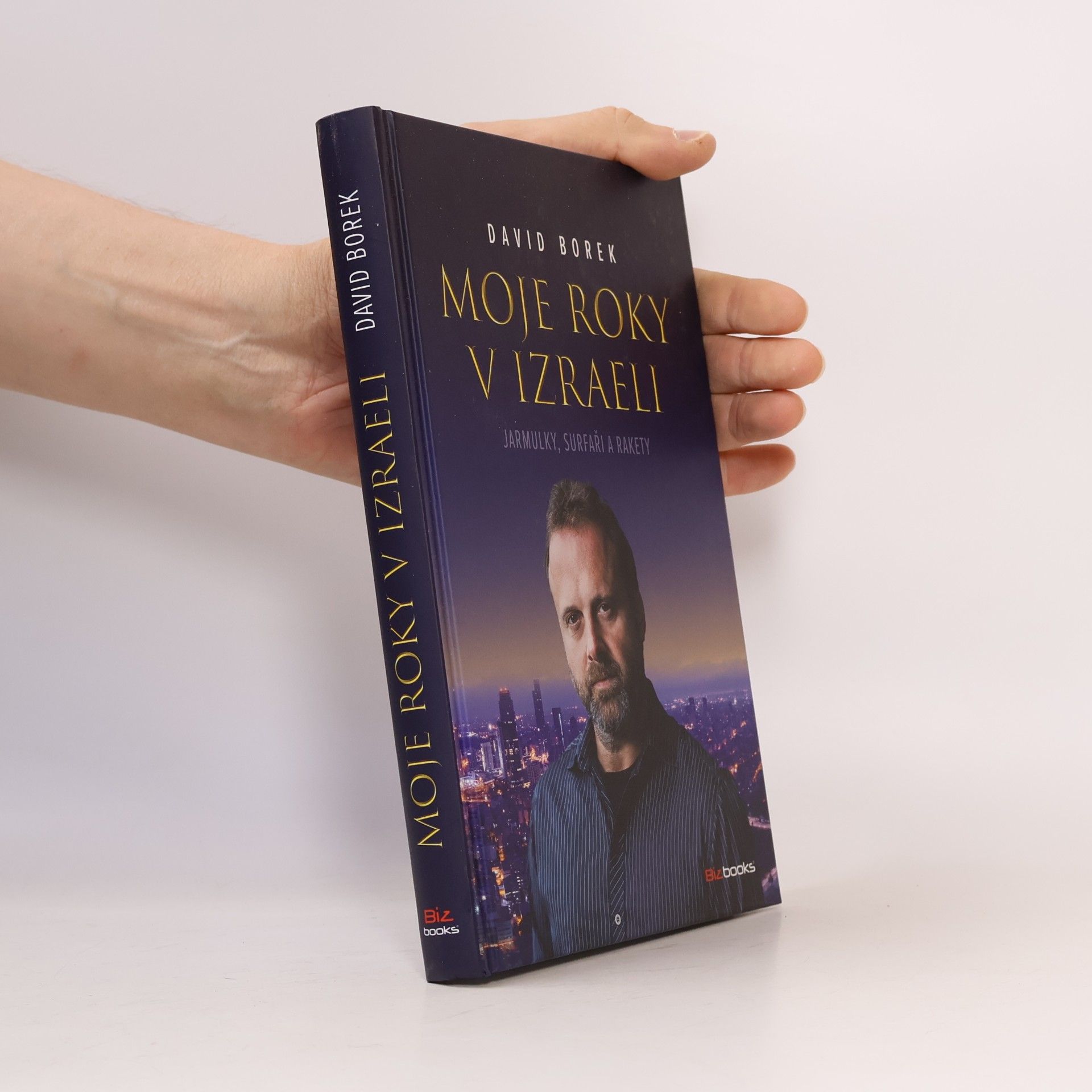 David Borek Moje roky v Izraeli: Jarmulky, surfaři a rakety