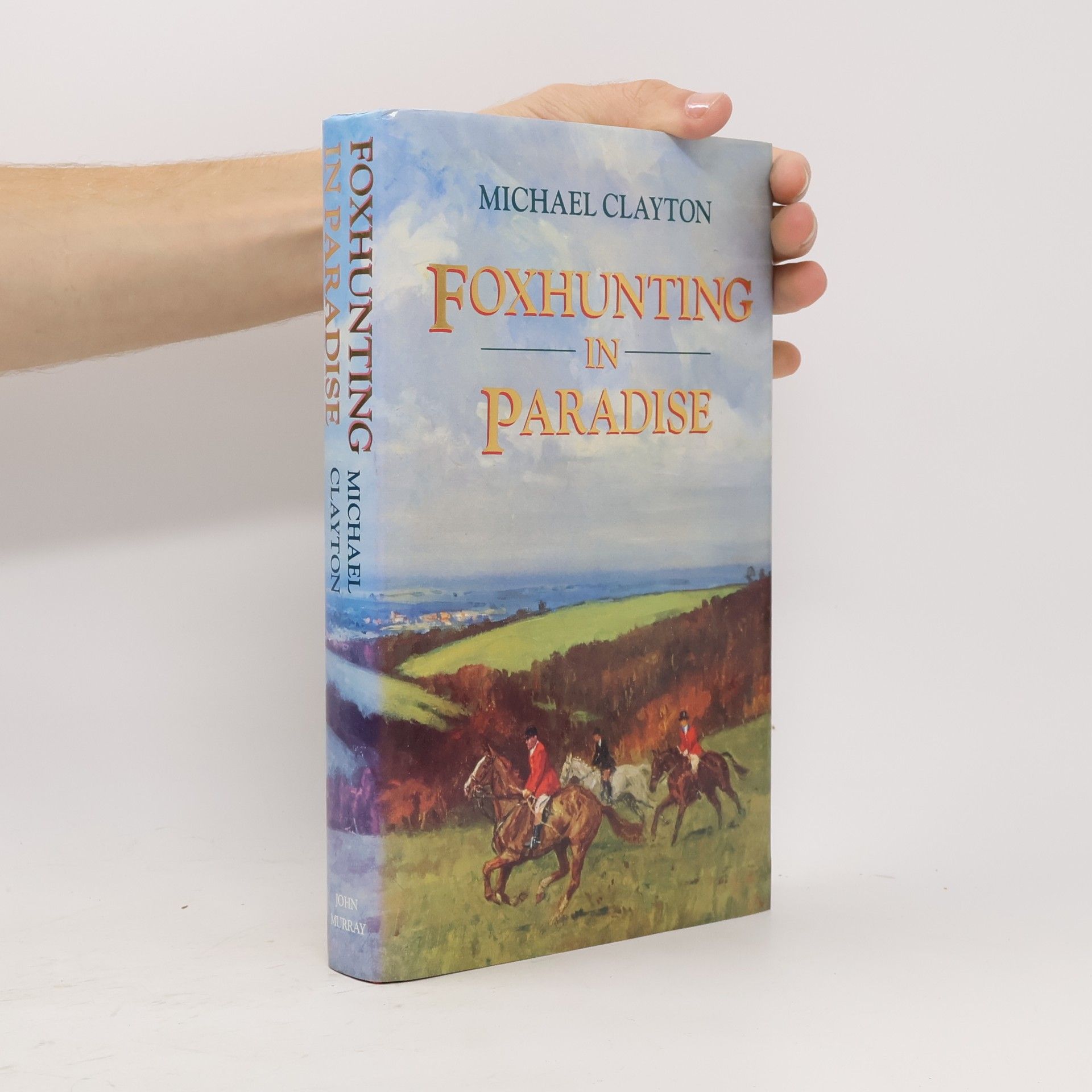 Michael Clayton Foxhunting in Paradise