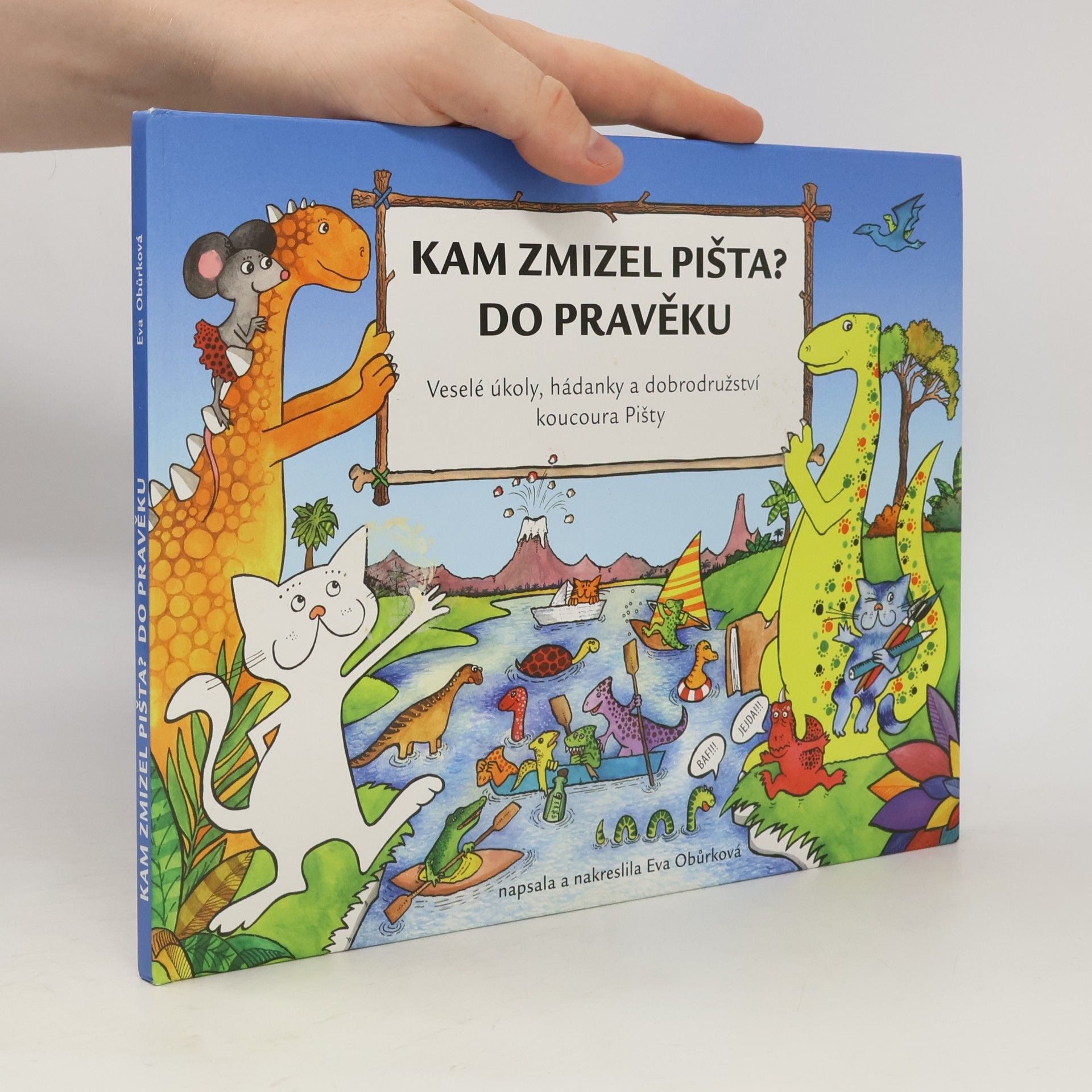 Eva Obůrková Kam zmizel Pišta? Do pravěku!