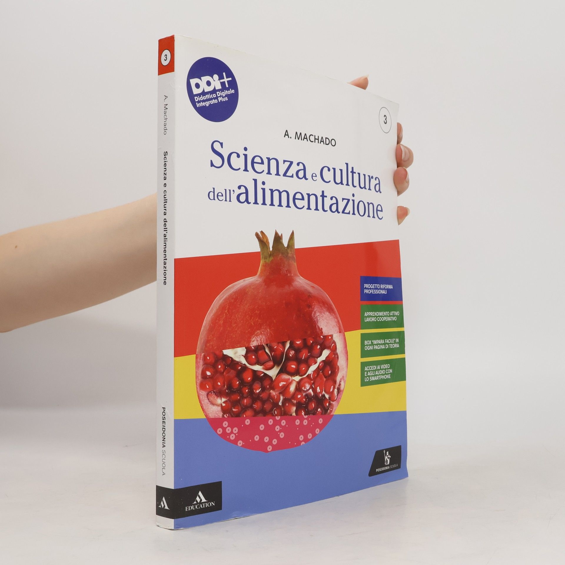 Amparo Machado Didattica Digitale Integrata Plus - 3: Scienza e cultura dell'alimentazione