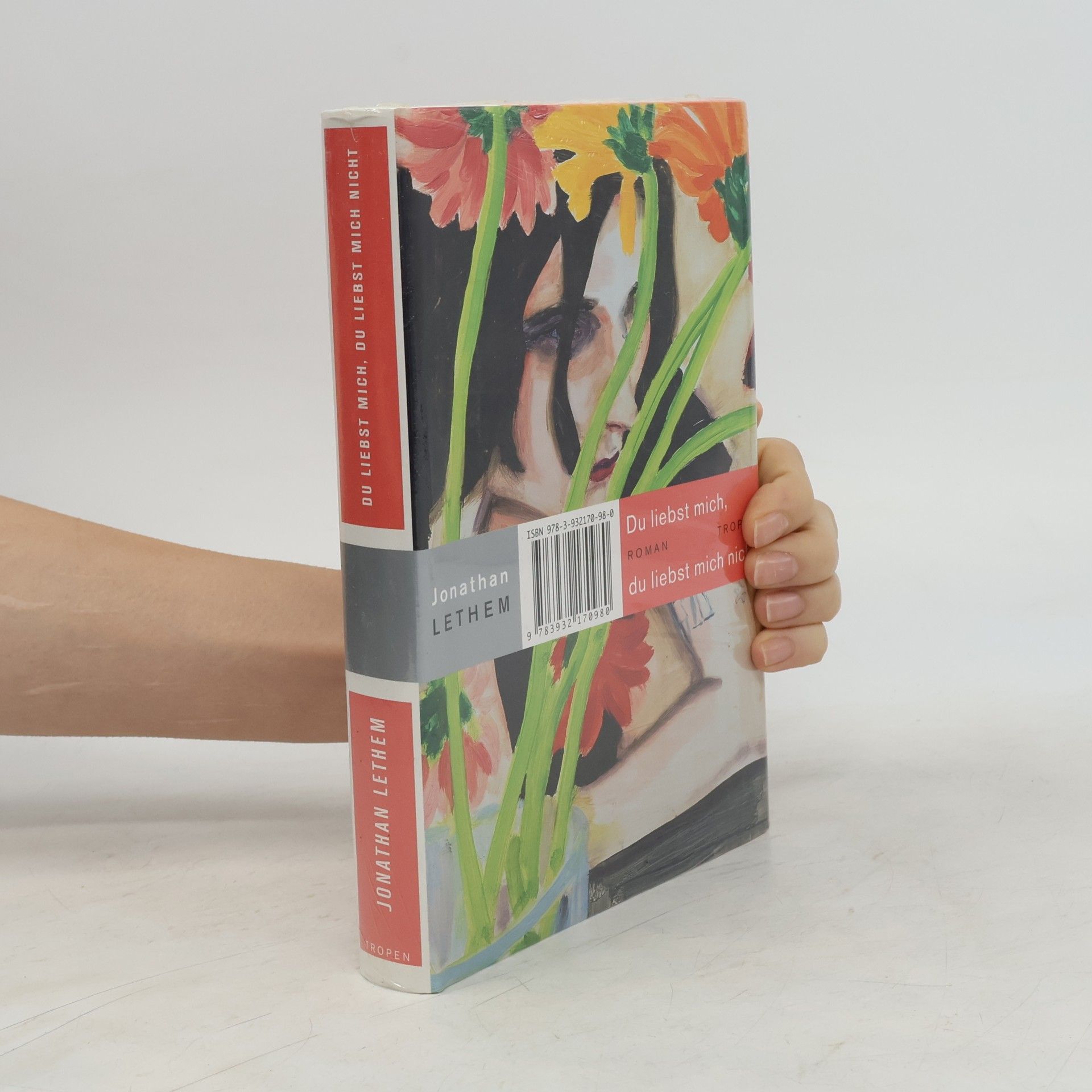 Jonathan Lethem Du liebst mich, du liebst mich nicht