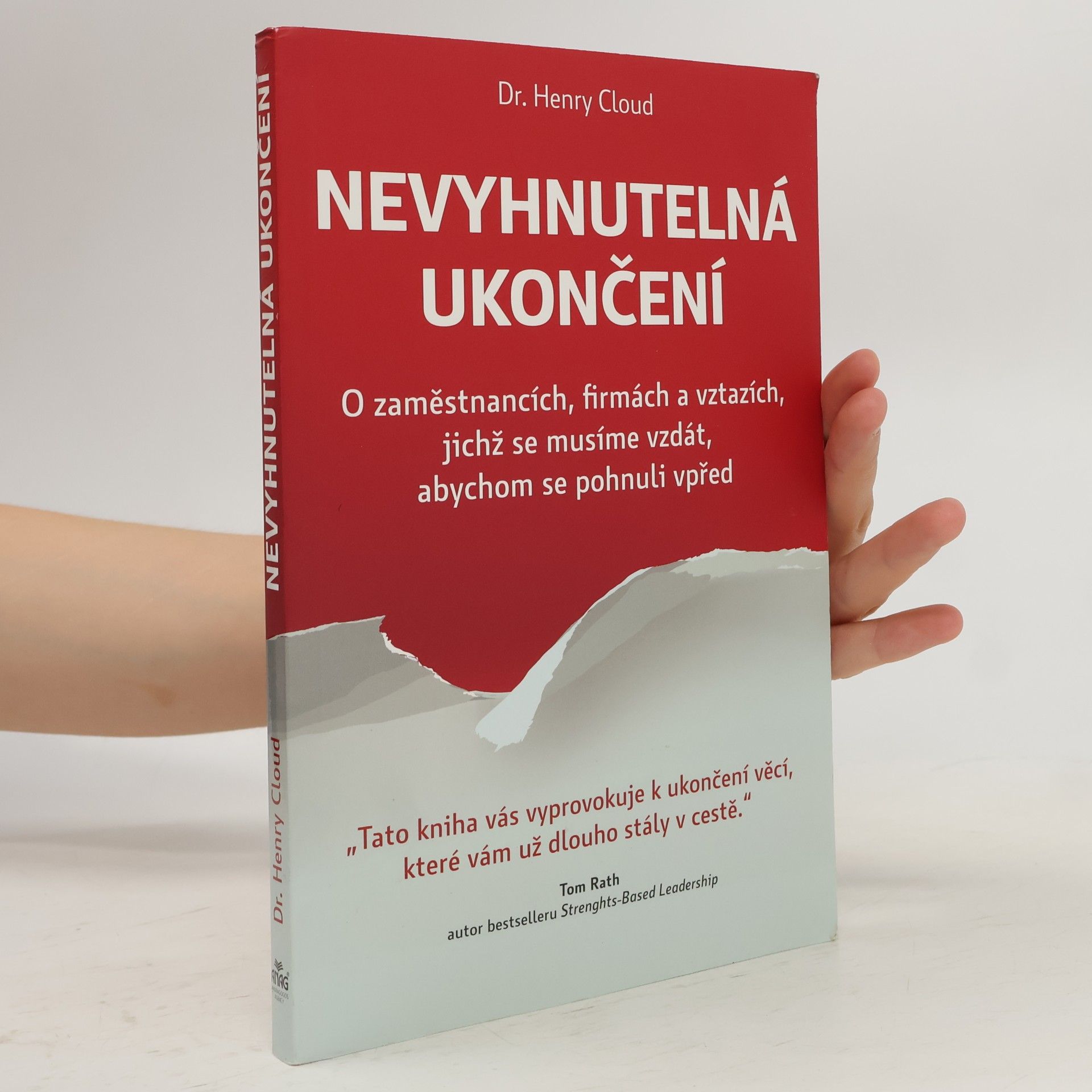 Henry Cloud Nevyhnutelná ukončení. O zaměstnancích, firmách a vztazích, jichž se musíme vzdát, abychom se pohnuli vpřed