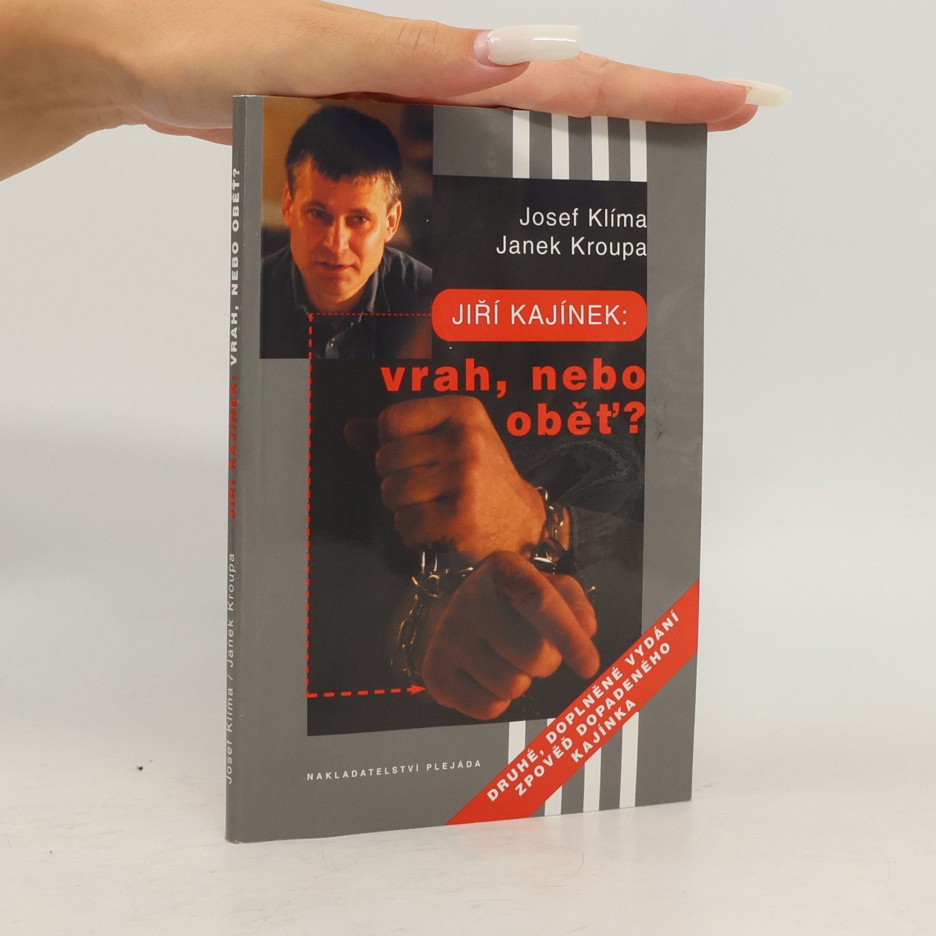 Janek Kroupa Jiří Kajínek: Vrah, nebo oběť?