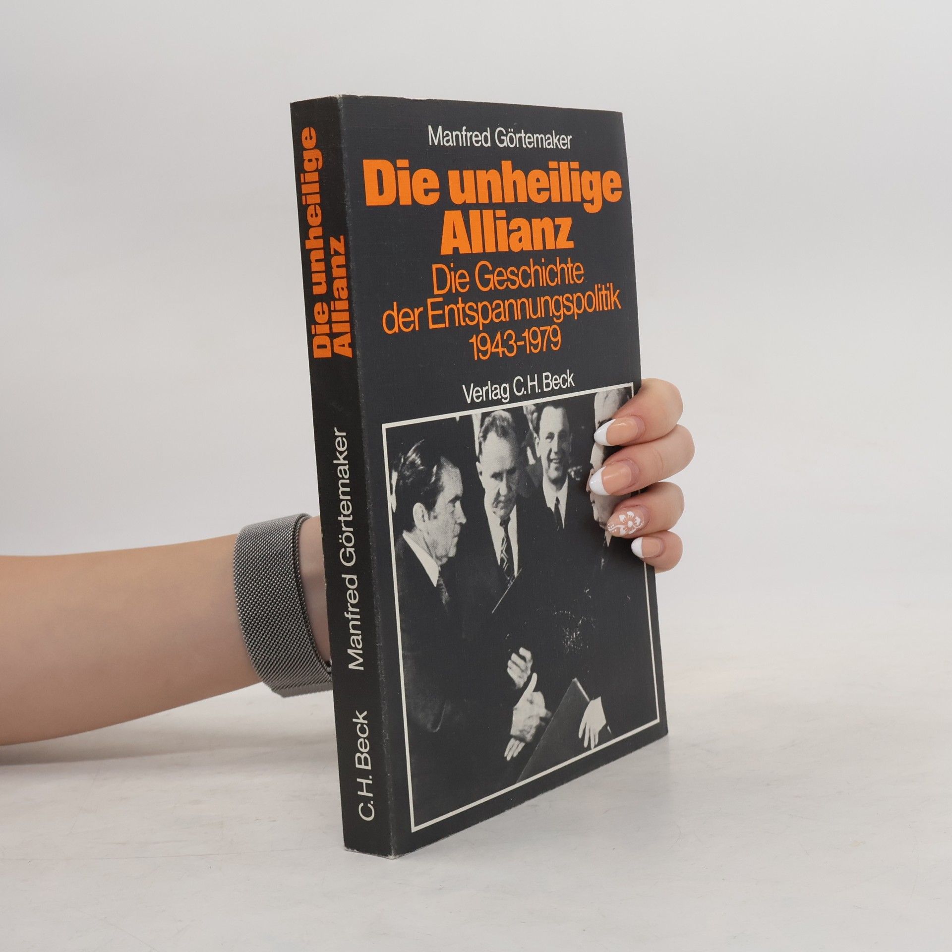 Manfred Gortemaker Die unheilige Allianz