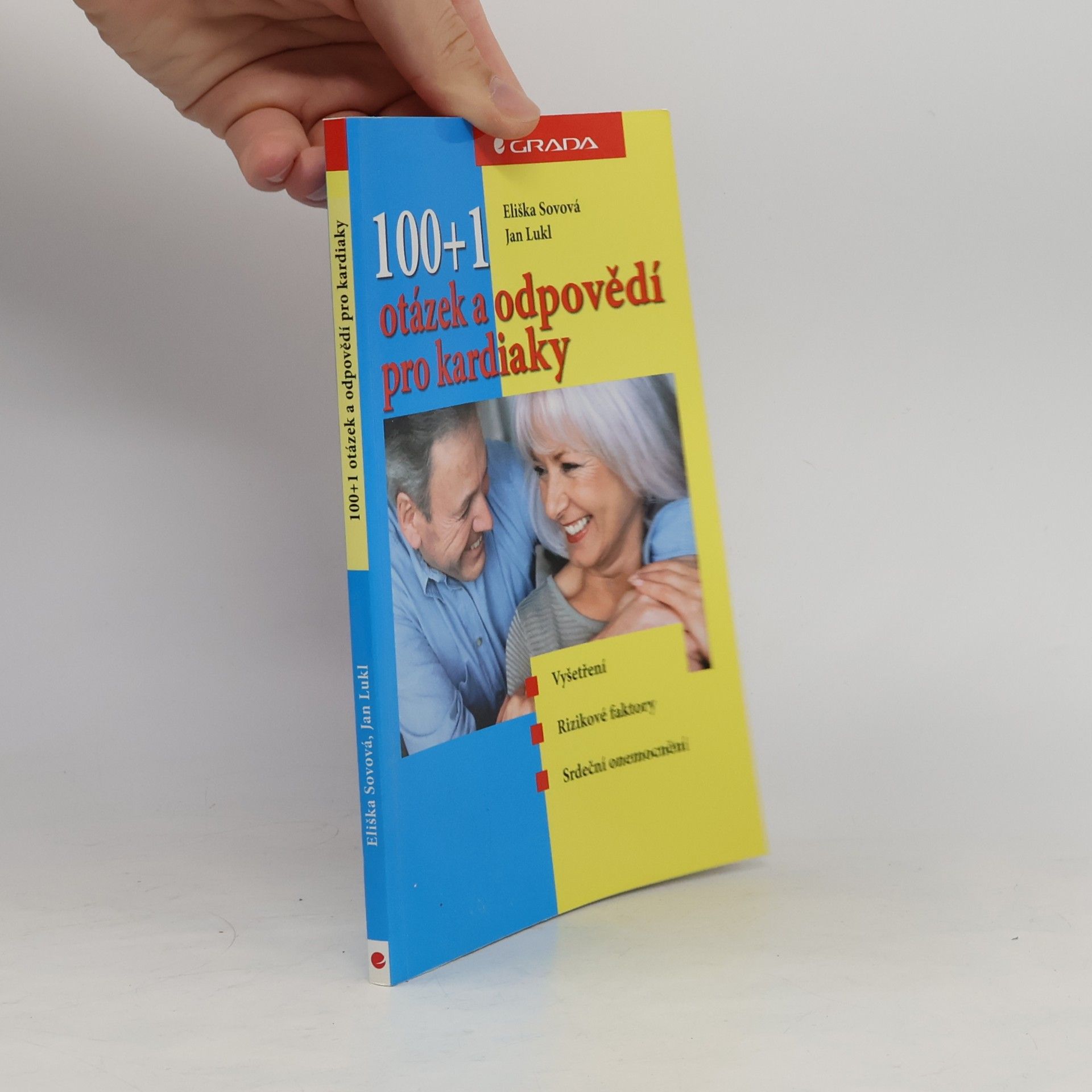 100 + 1 otázek a odpovědí pro kardiaky : vyšetření, rizikové faktory, srdeční onemocnění