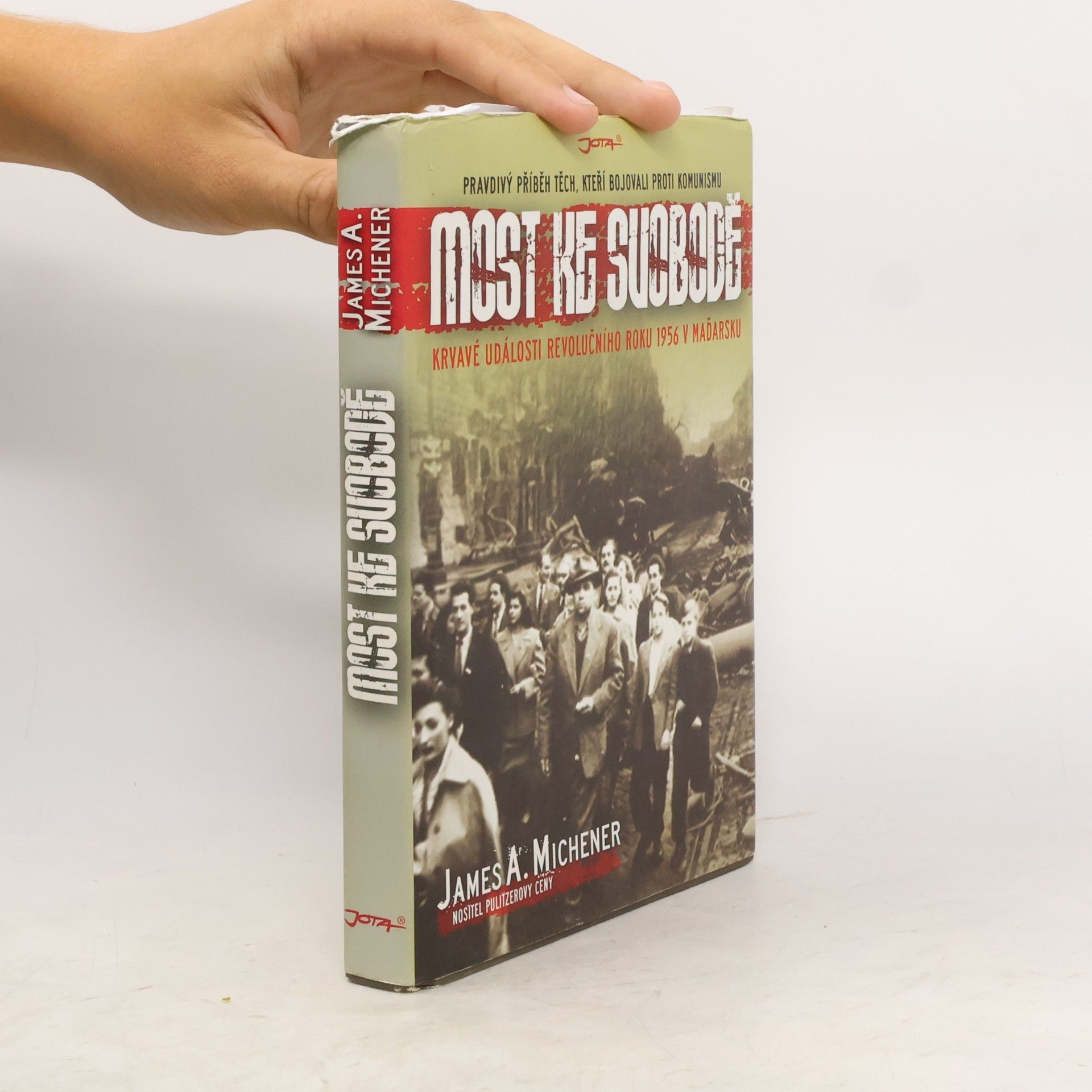 James A. Michener Most ke svobodě : krvavé události revolučního roku 1956 v Maďarsku