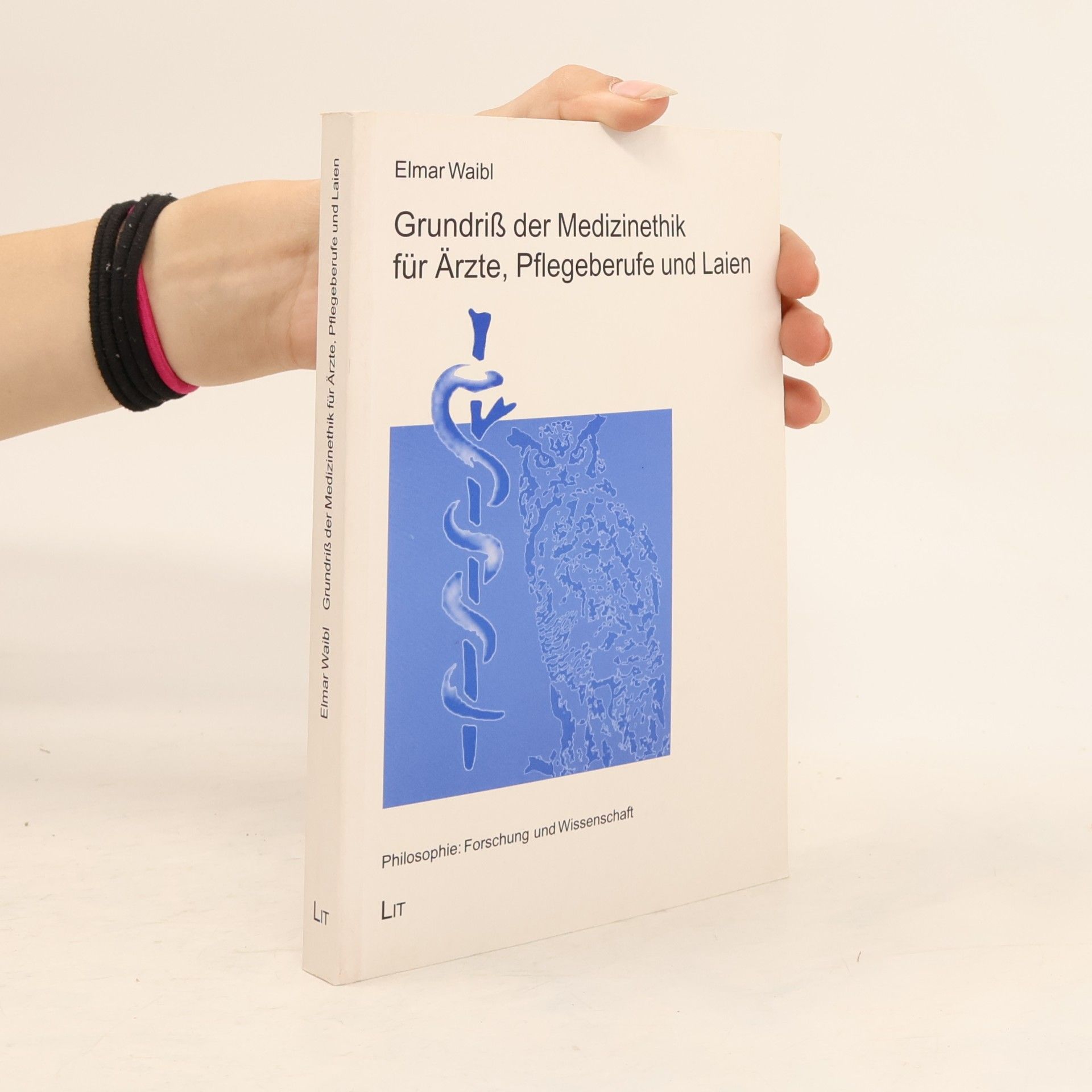 Philosophie: Forschung und Wissenschaft - 14: Grundriß der Medizinethik für Ärzte, Pflegeberufe und Laien