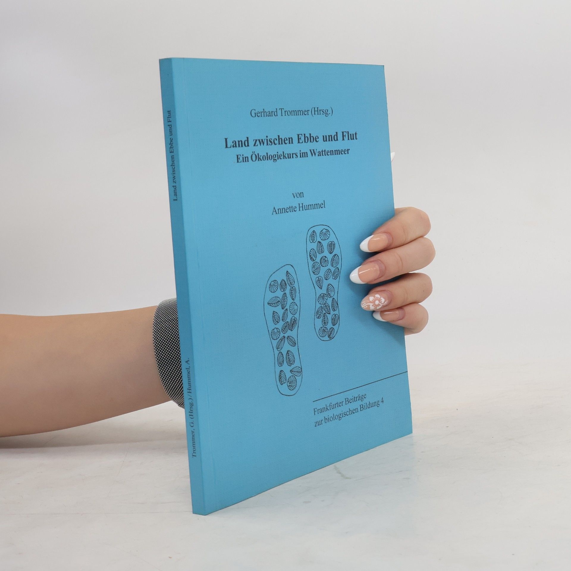 Annette Hummel Frankfurter Beiträge zur biologischen Bildung - 4: Land zwischen Ebbe und Flut