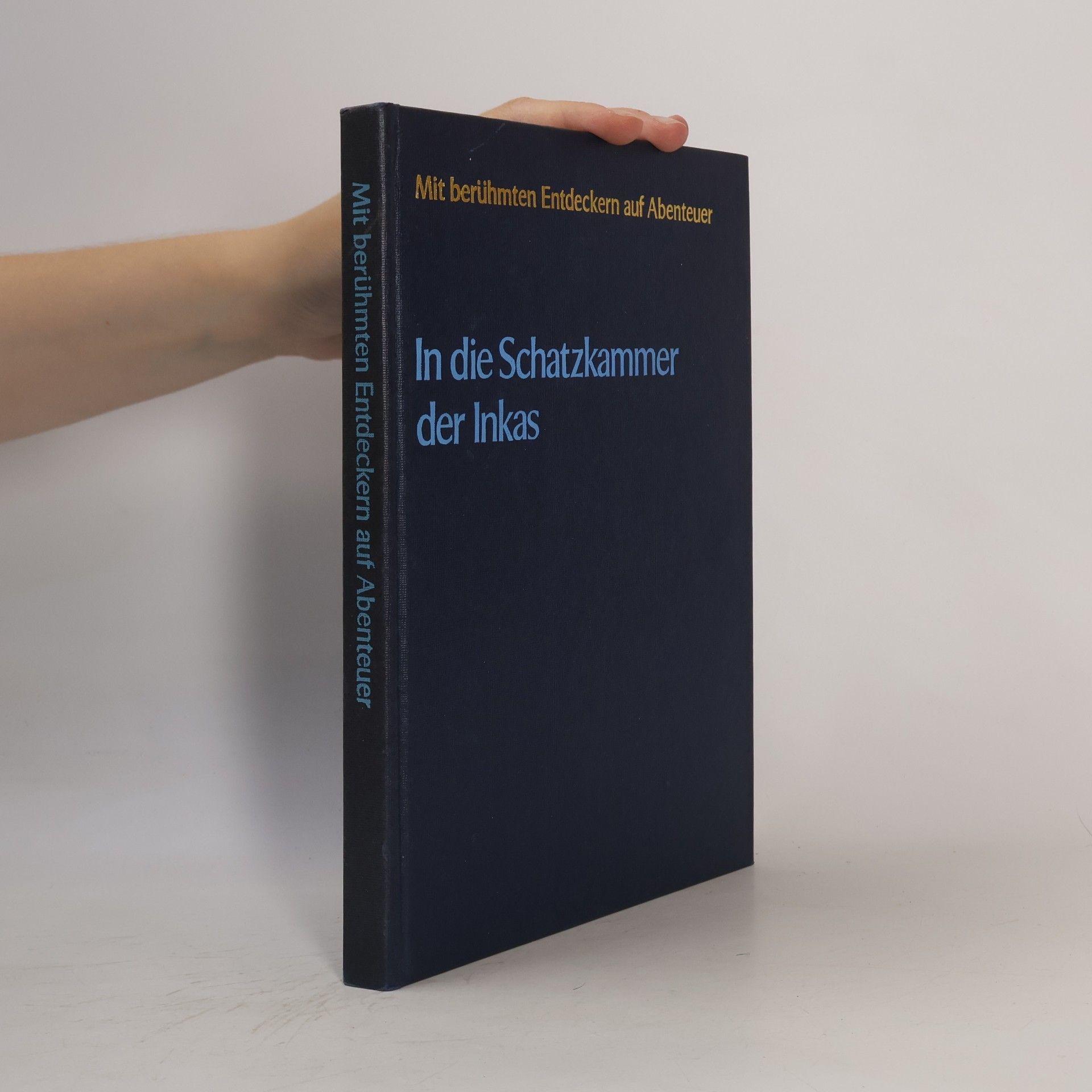 Nicholas Hordern In die Schatzkammer der Inkas