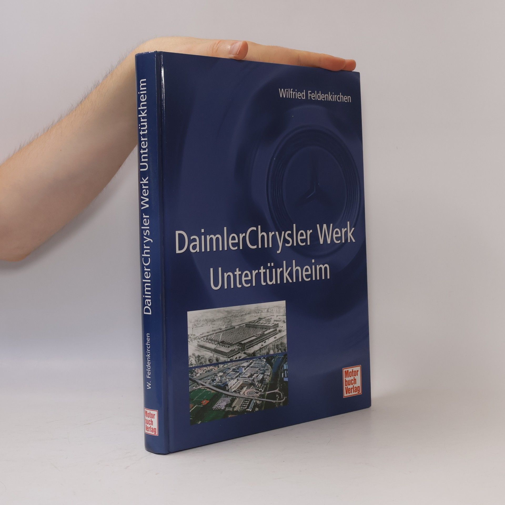 Wilfried Feldenkirchen DaimlerChrysler-Werk Untertürkheim