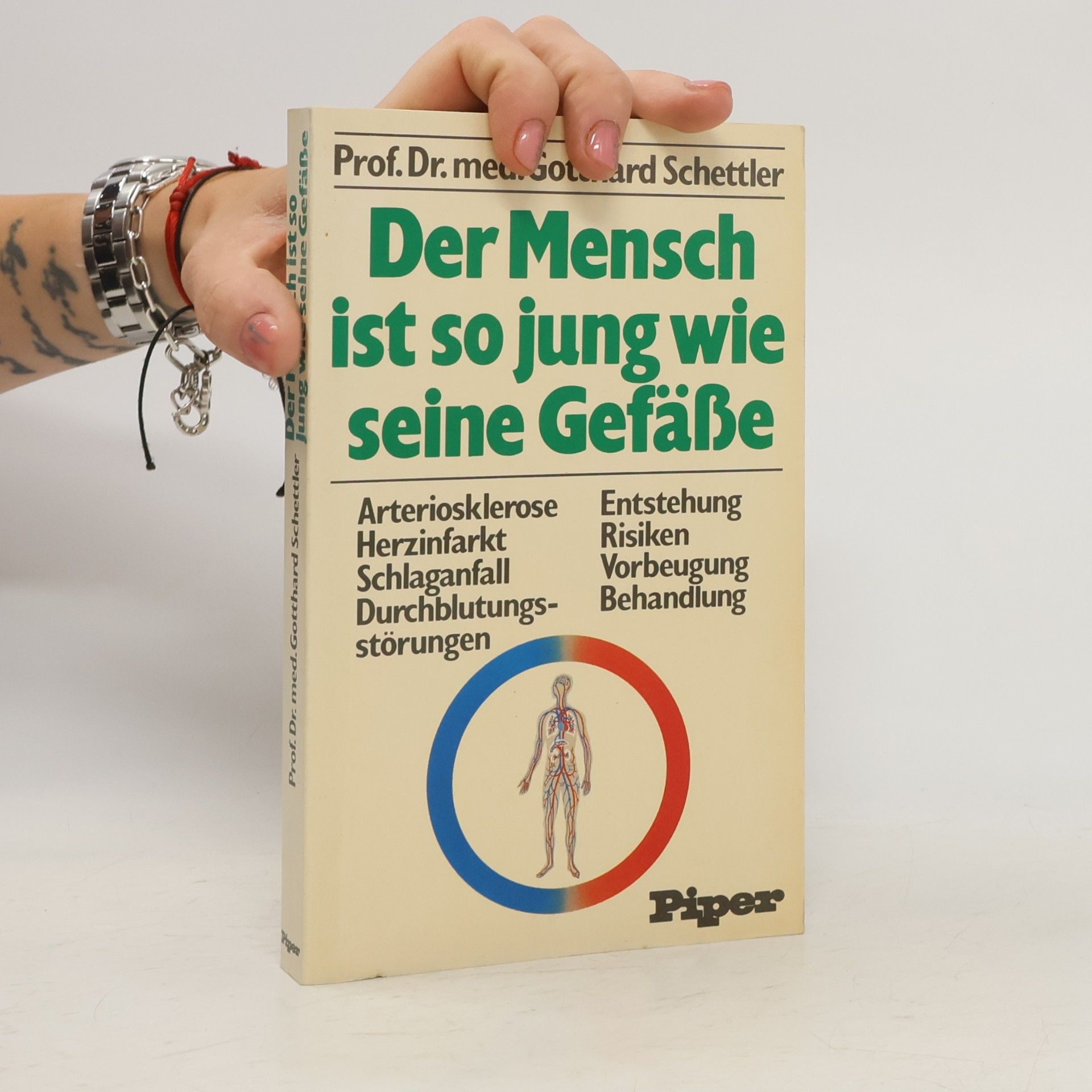 Gotthard Schettler Der Mensch ist so jung wie seine Gefäße