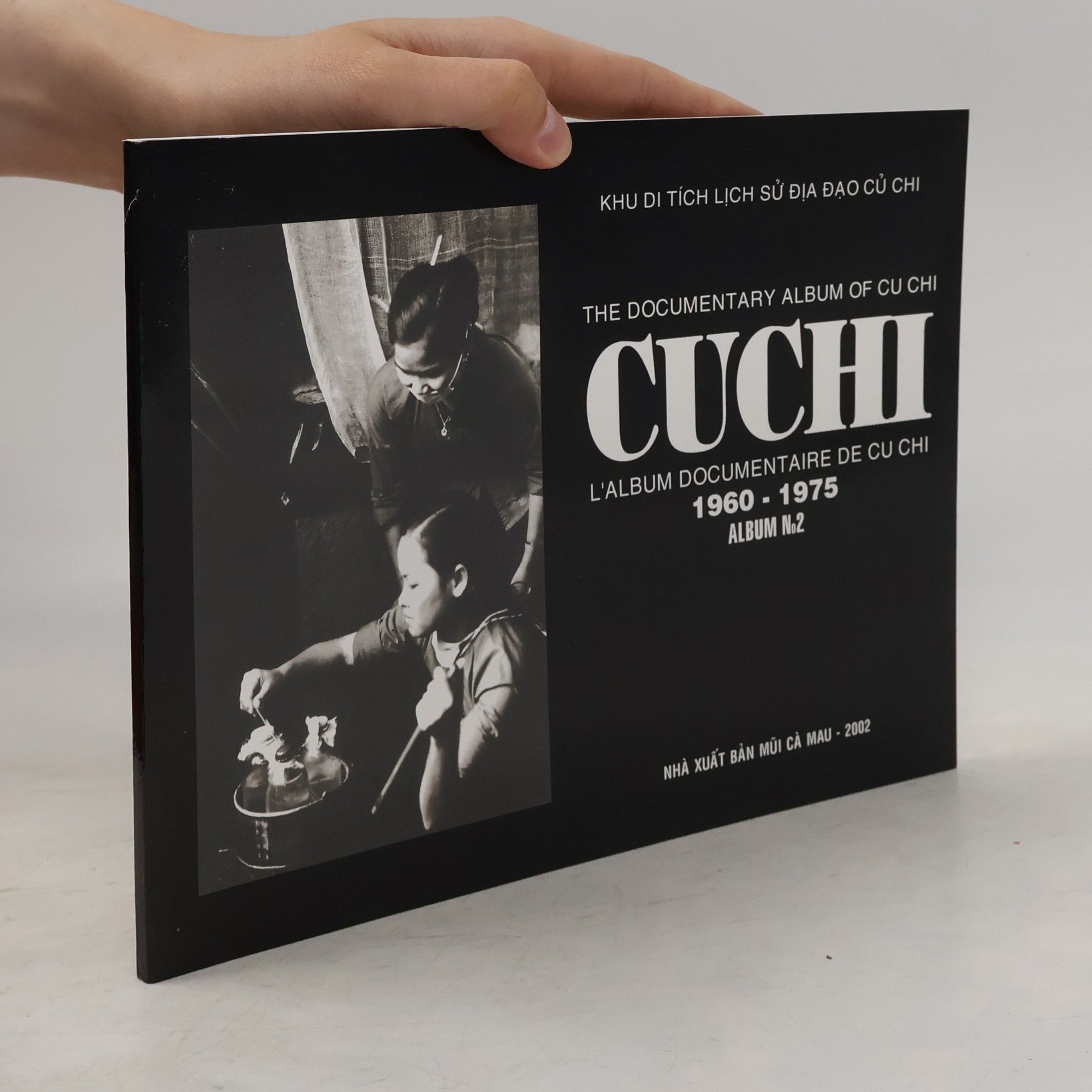 AA.VV. The Documentary Album of Cu Chi. L'Album Documentaire de Cu Chi1960-1975. Album No. 2
