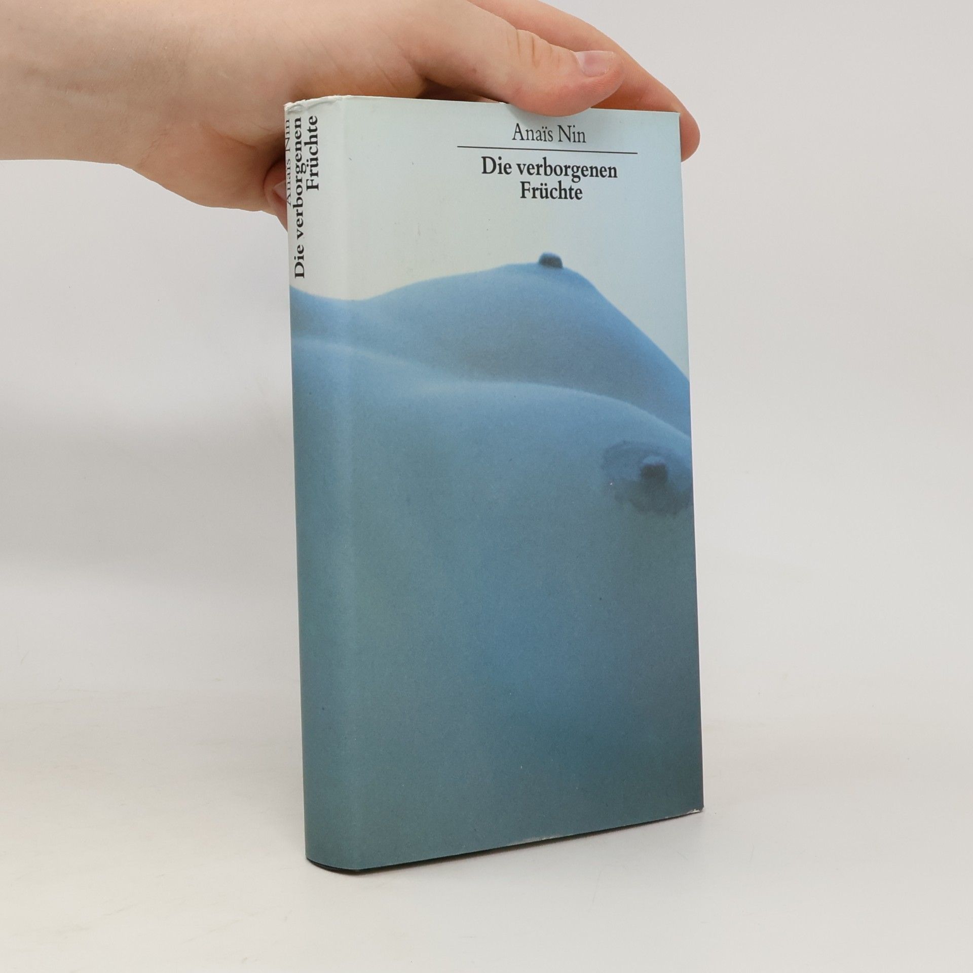 Anaïs Nin Die verborgenen Früchte