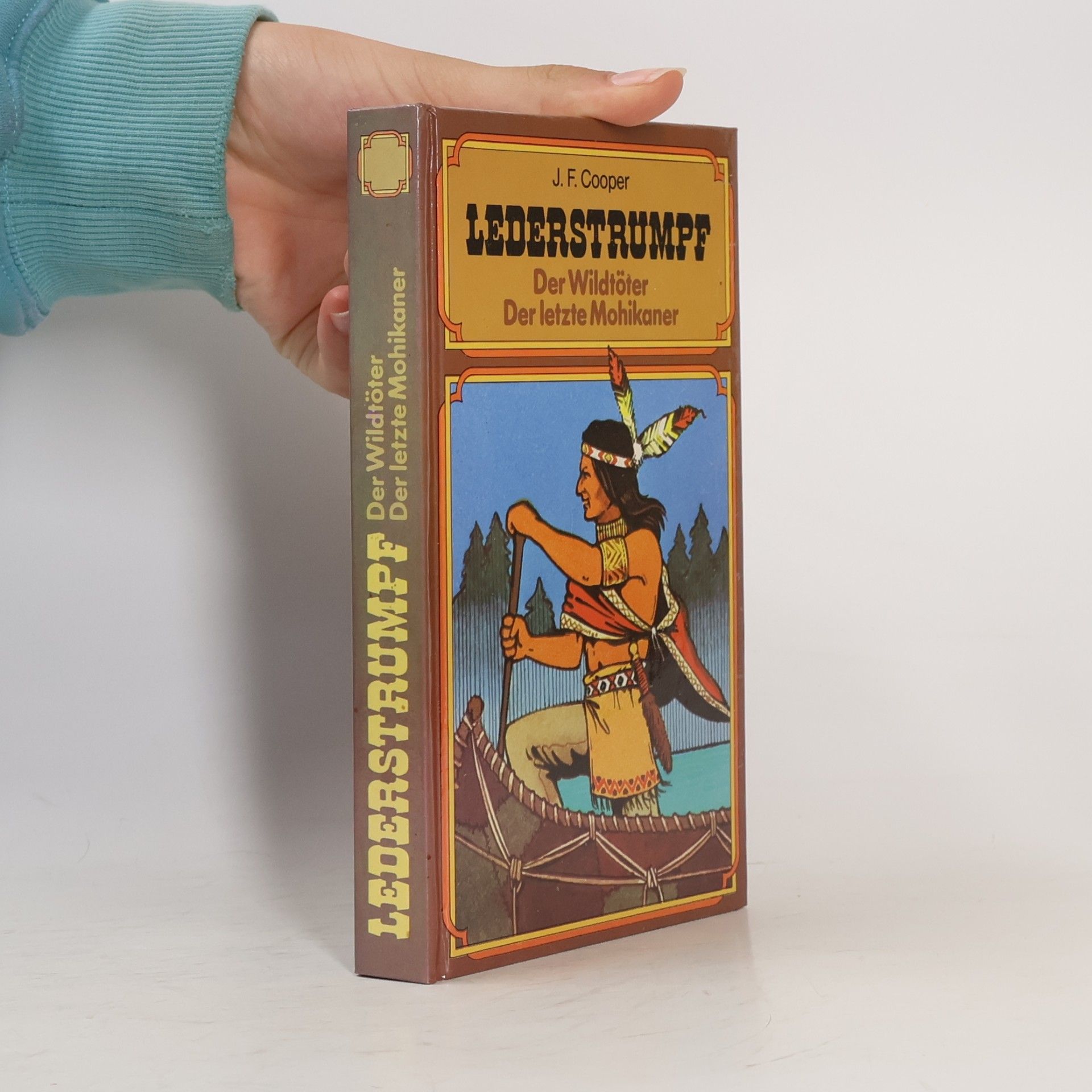 James Fenimore Cooper Lederstrumpf Geschichten. Der Wildtöter. Der letzte Mohikaner