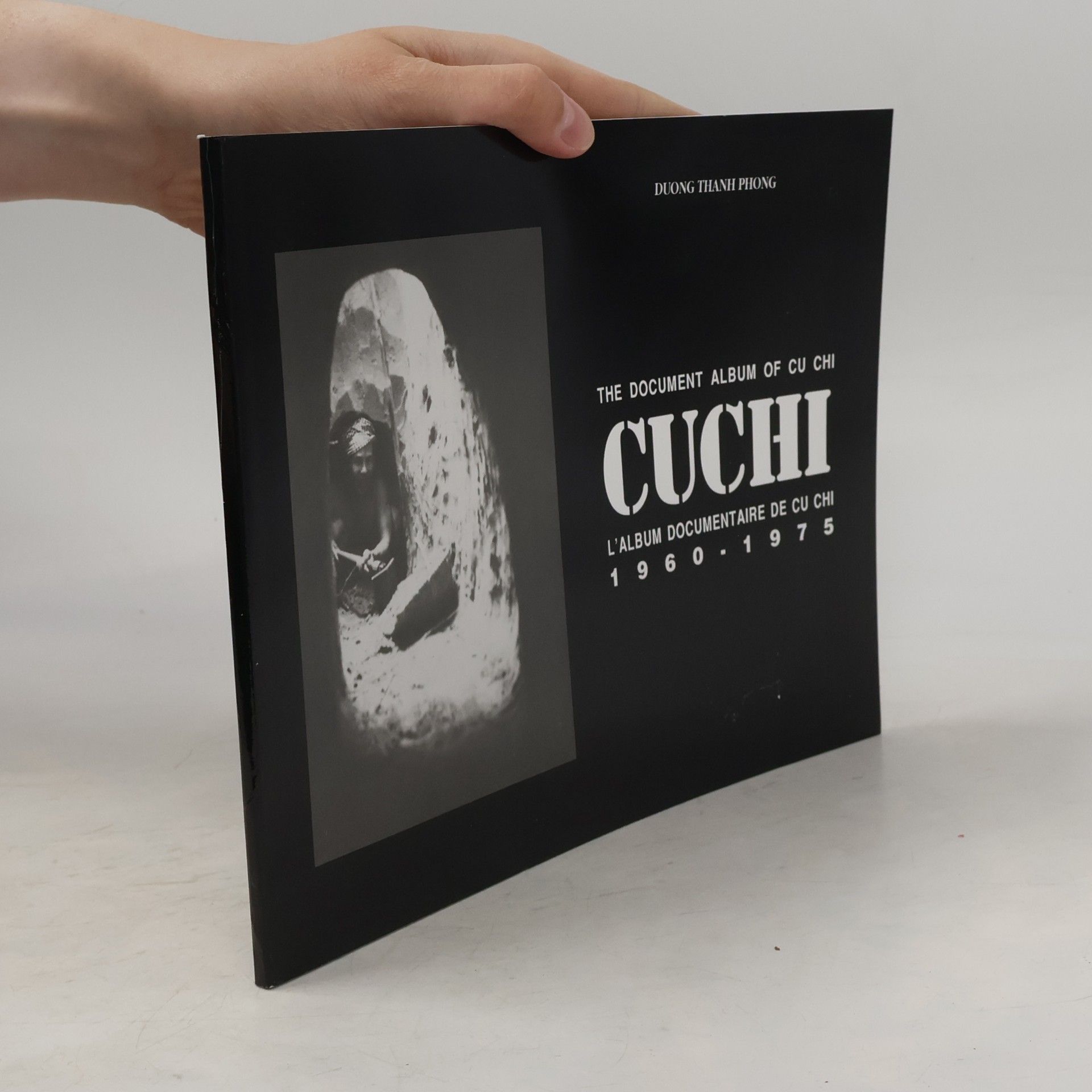 AA.VV. The Document Album of Cu Chi. L'album documentaire de Cu Chi 1960-1975