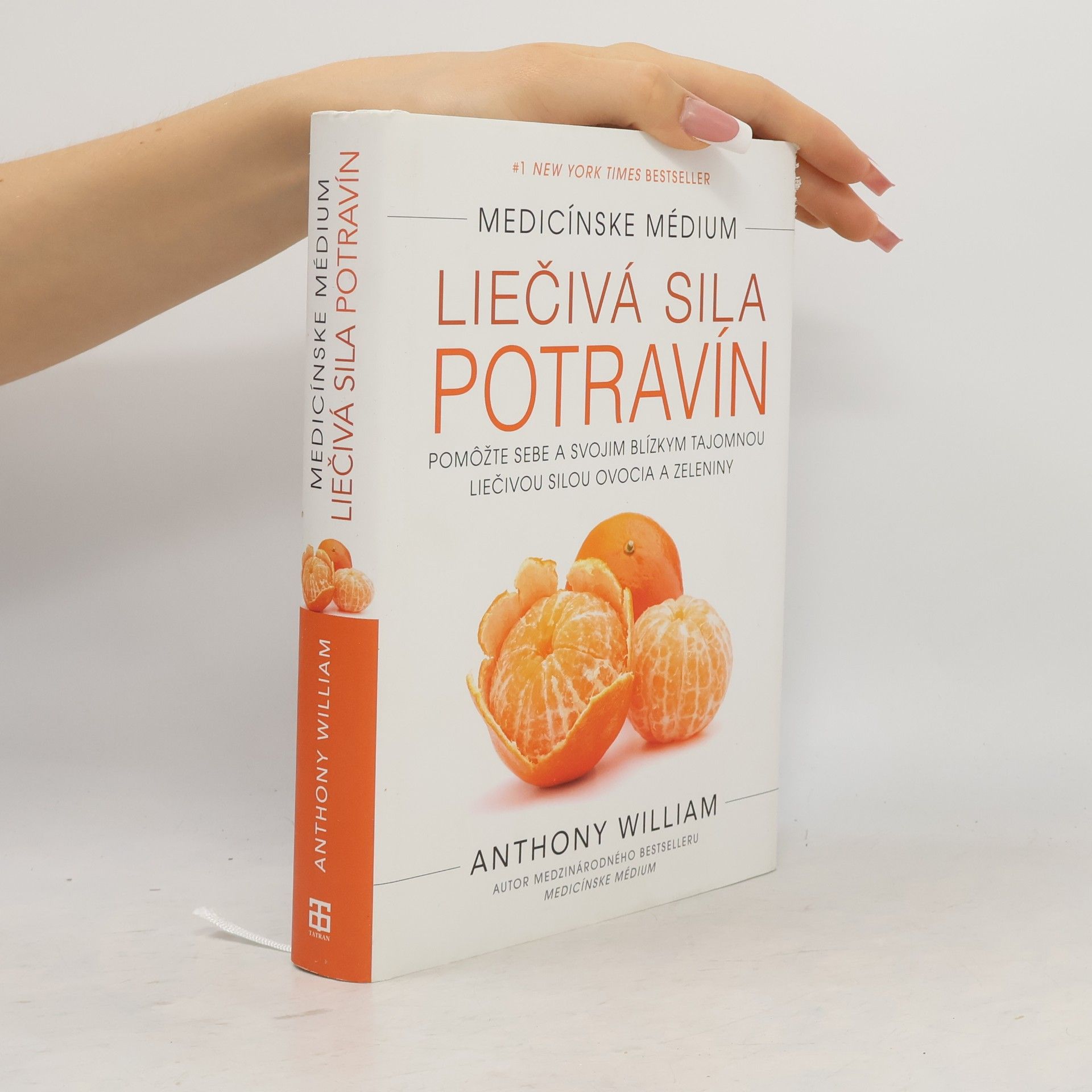 Anthony William Medicínske médium. Liečivá sila potravín