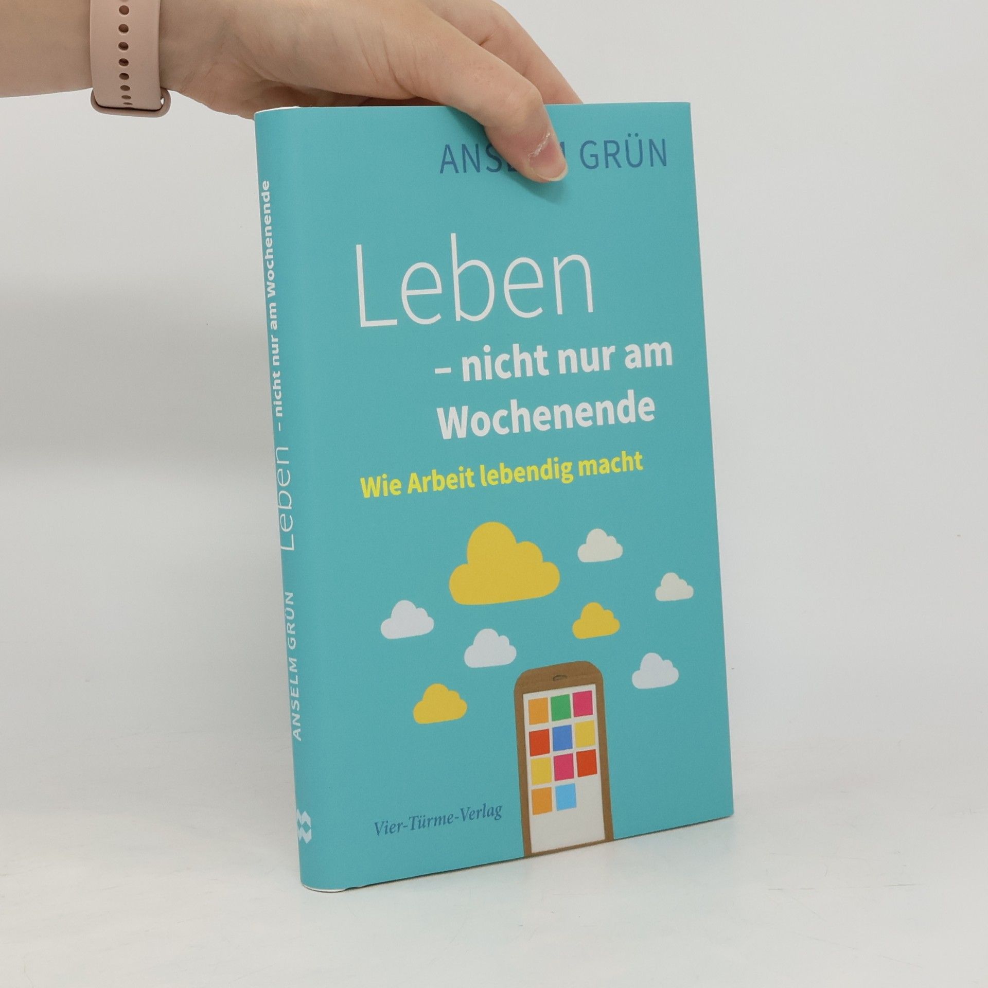 Anselm Grün Leben - nicht nur am Wochenende
