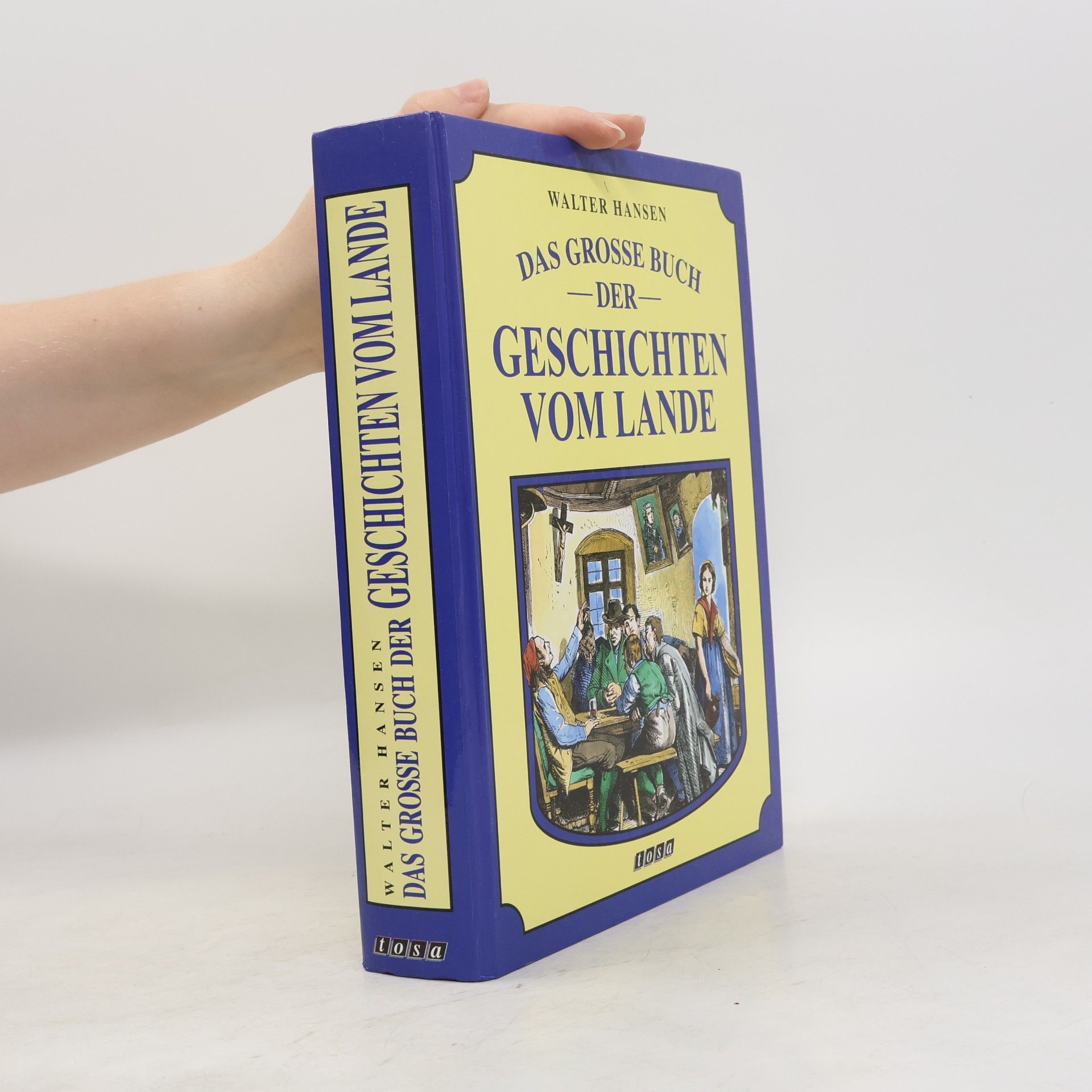Hans-Walter Hansen Das grosse Buch der Geschichten vom Lande