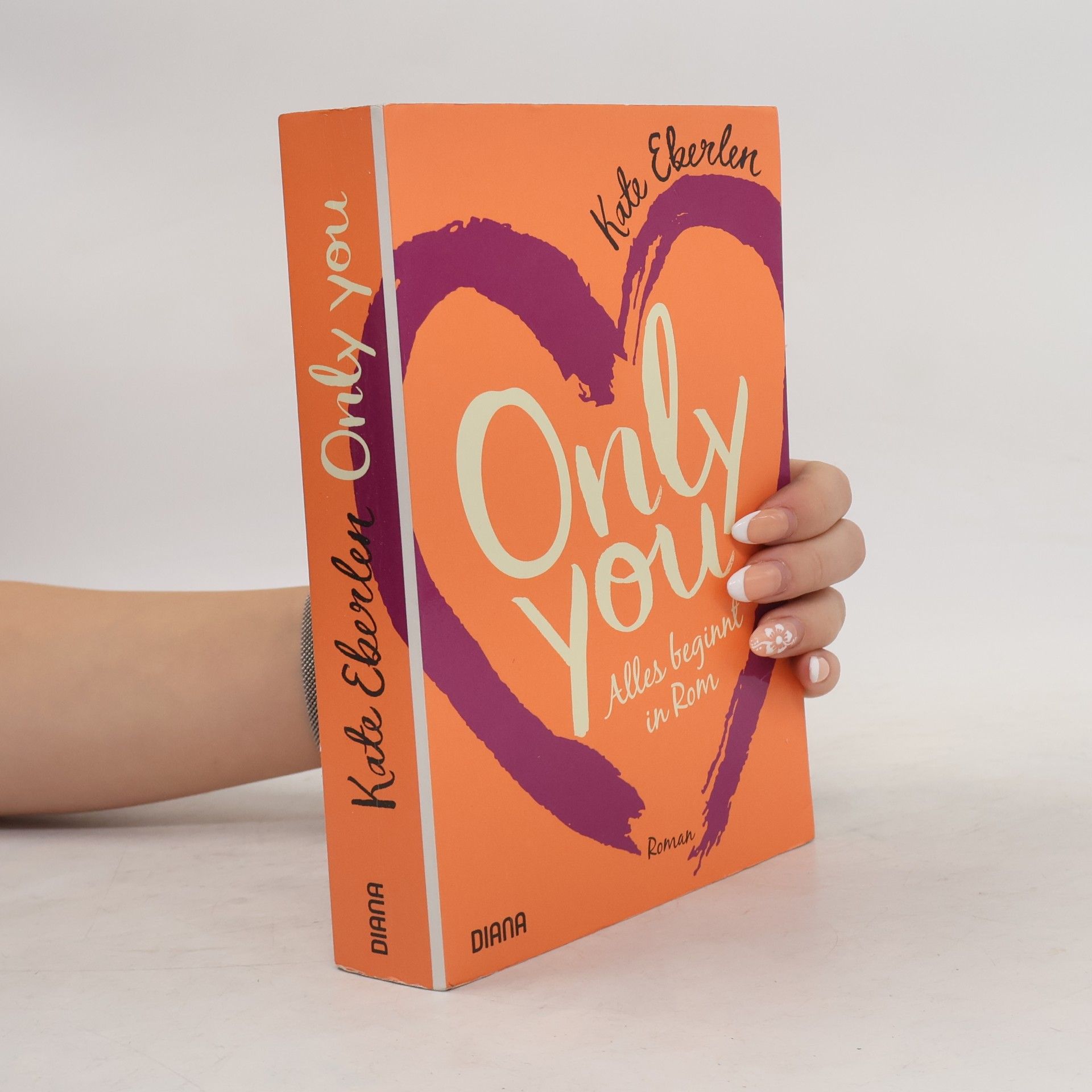Kate Eberlen Only you - alles beginnt in Rom