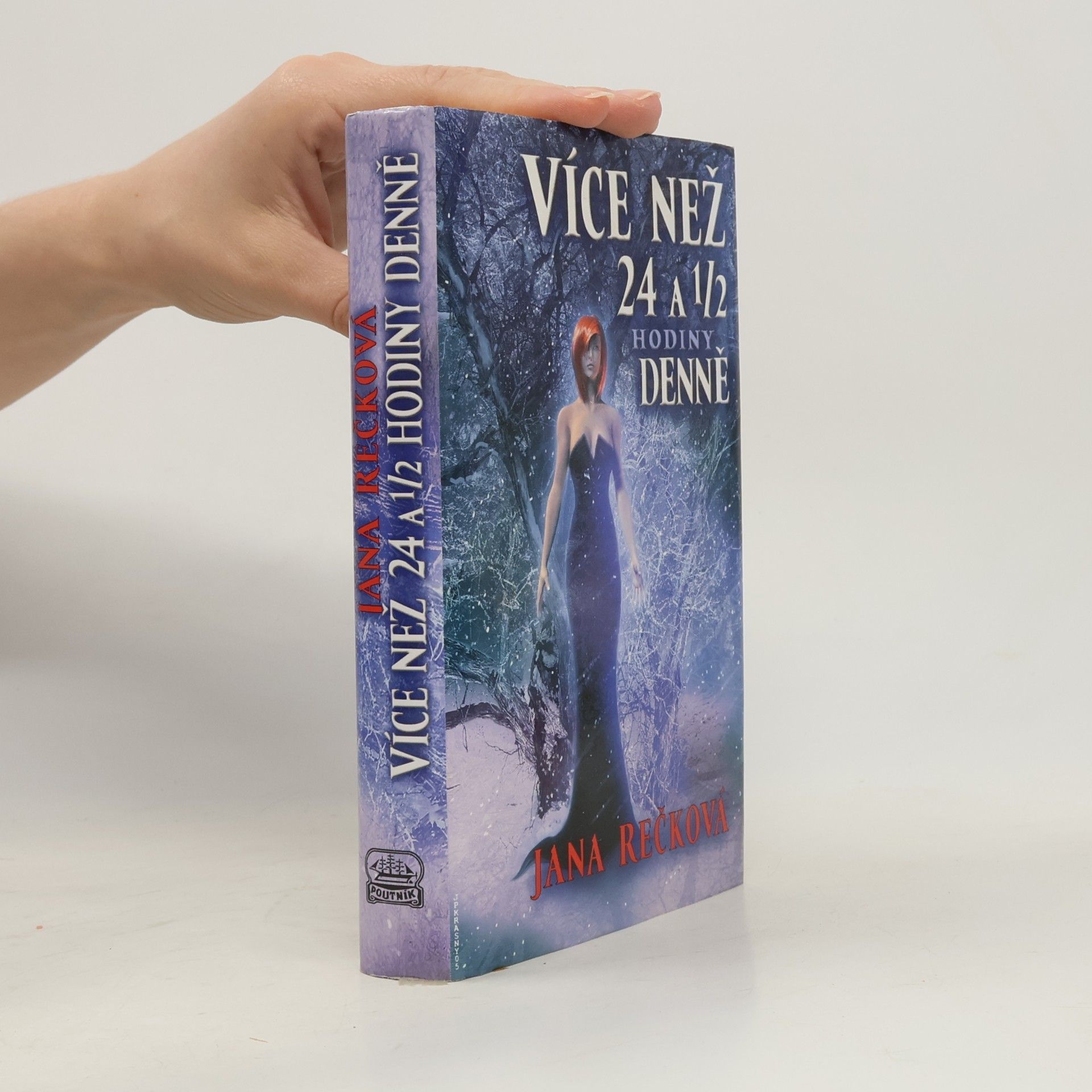 Jana Rečková Více než 24 a 1/2 hodiny denně
