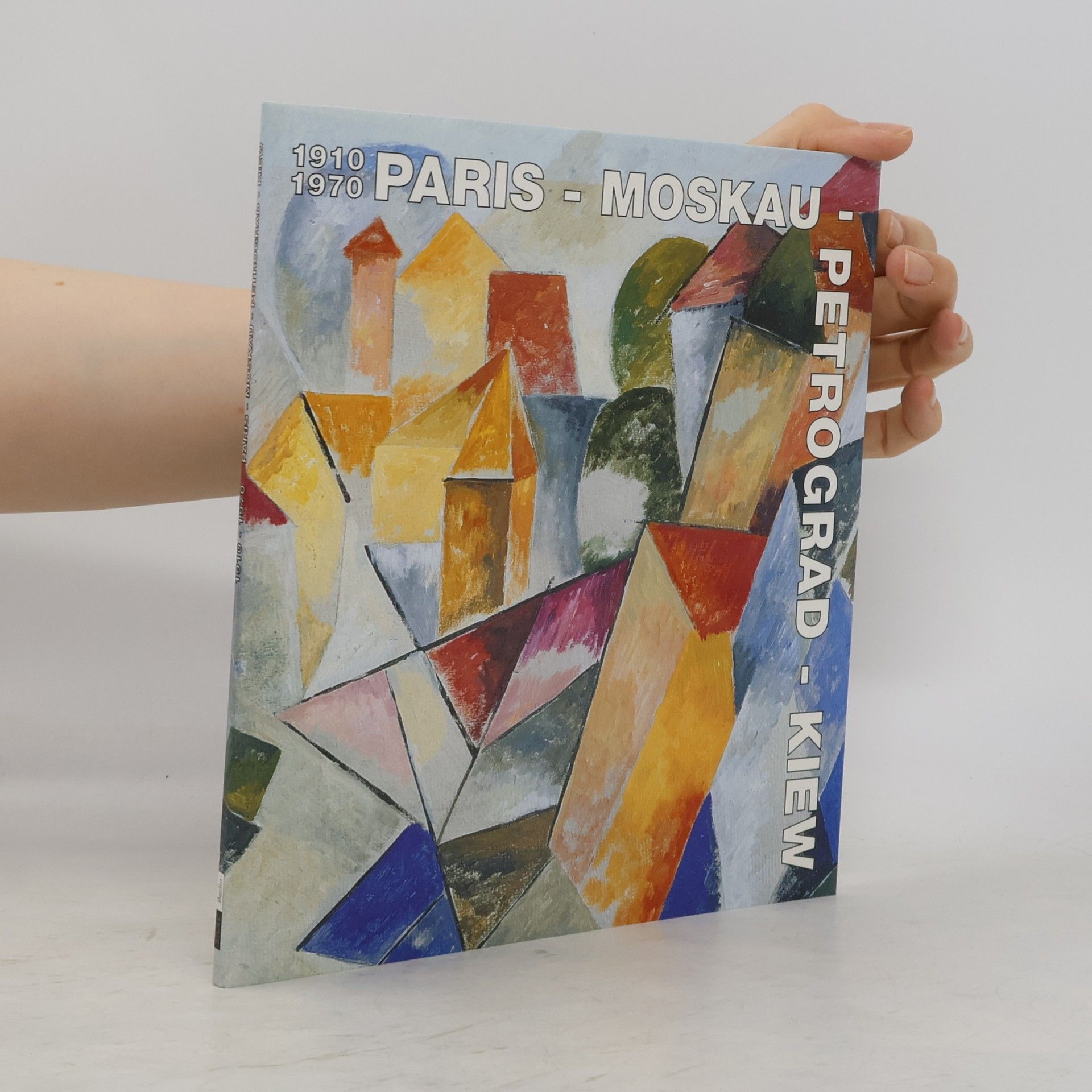 Autorenkollektiv Paris, Moskau, Petrograd, Kiew 1910-1970