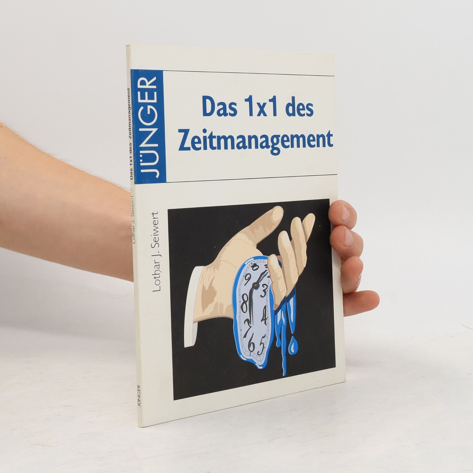 Lothar Seiwert Das 1 x 1 des Zeitmanagement