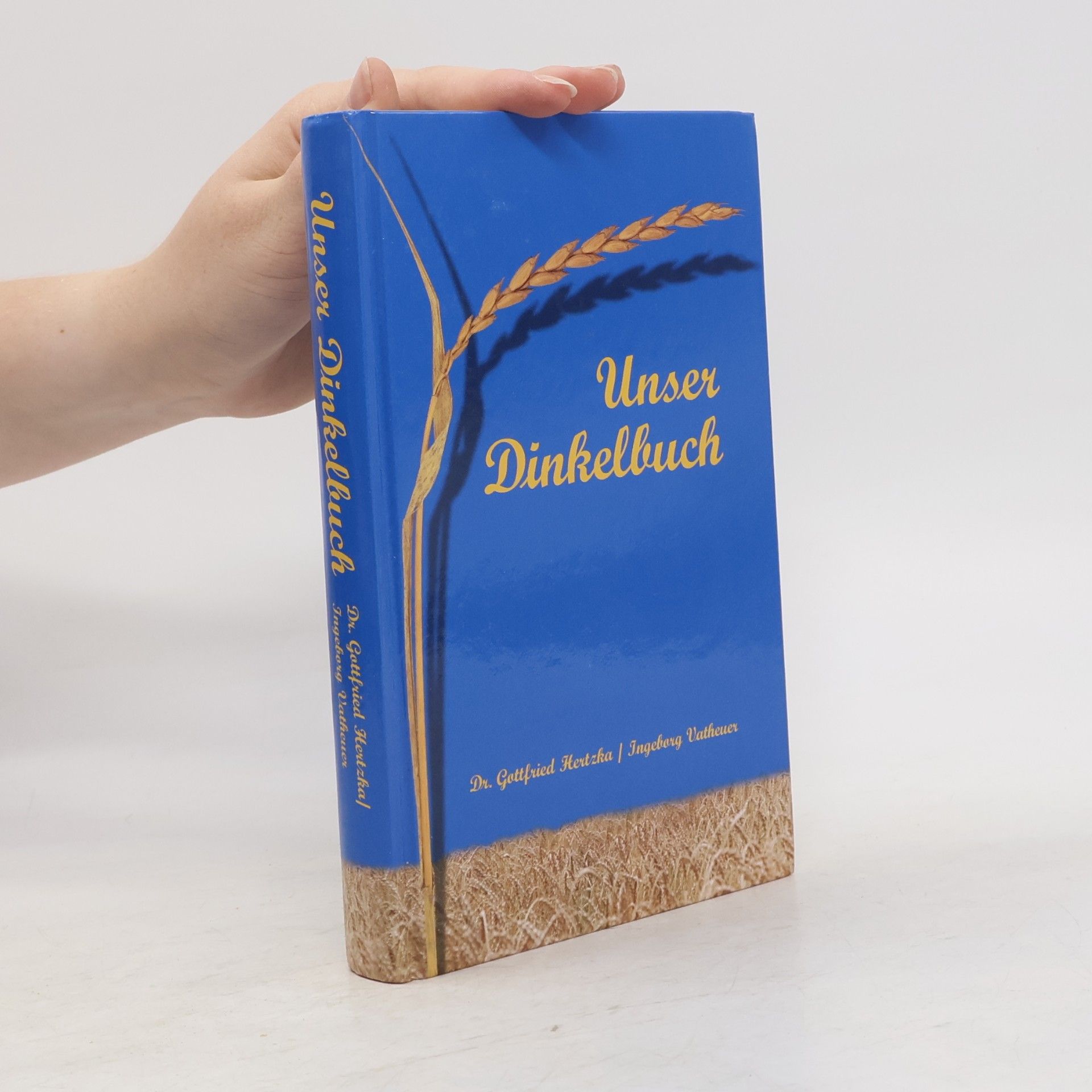 Gottfried Hertzka Unser Dinkelbuch