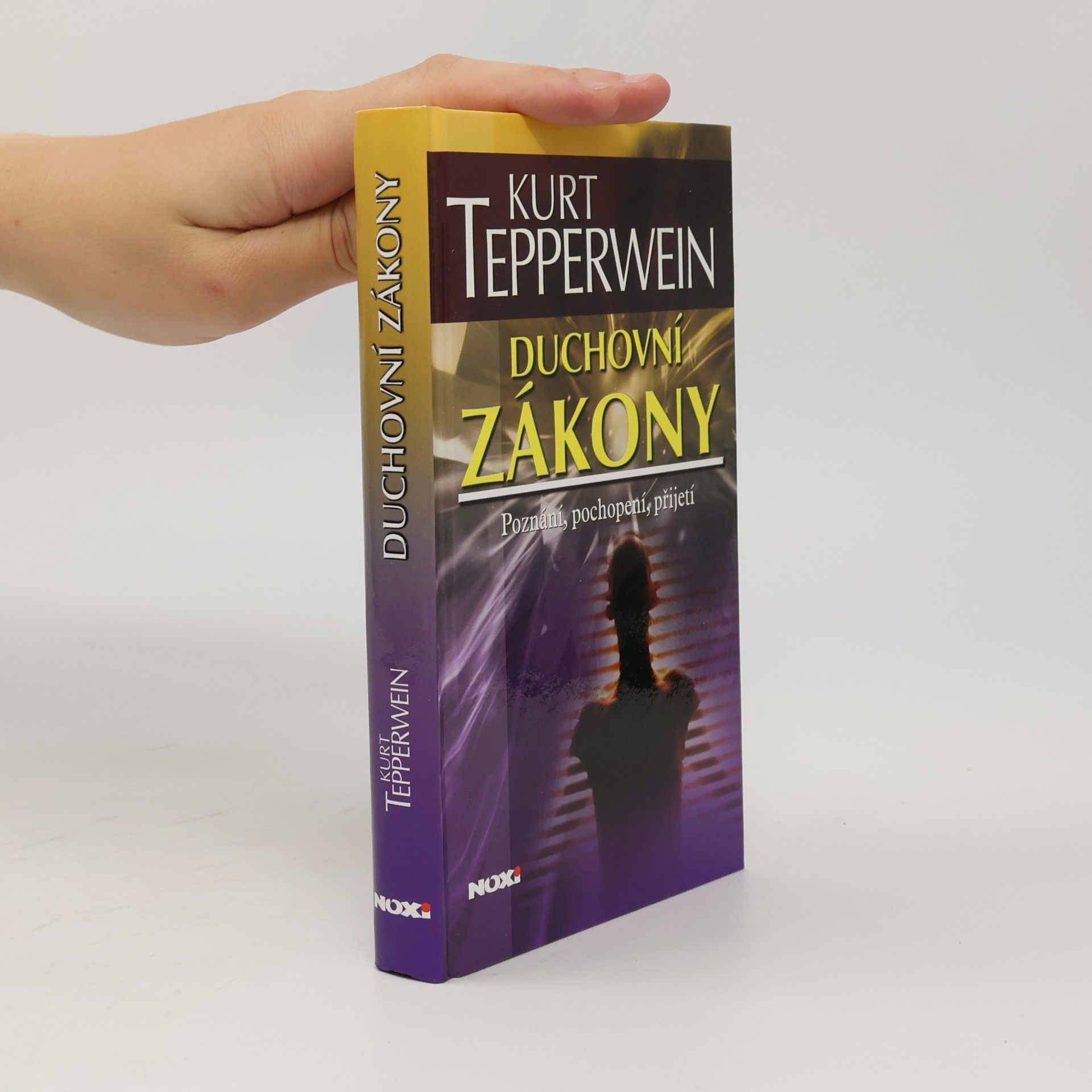 Kurt Tepperwein Duchovní zákony. Poznání, pochopení, přijetí