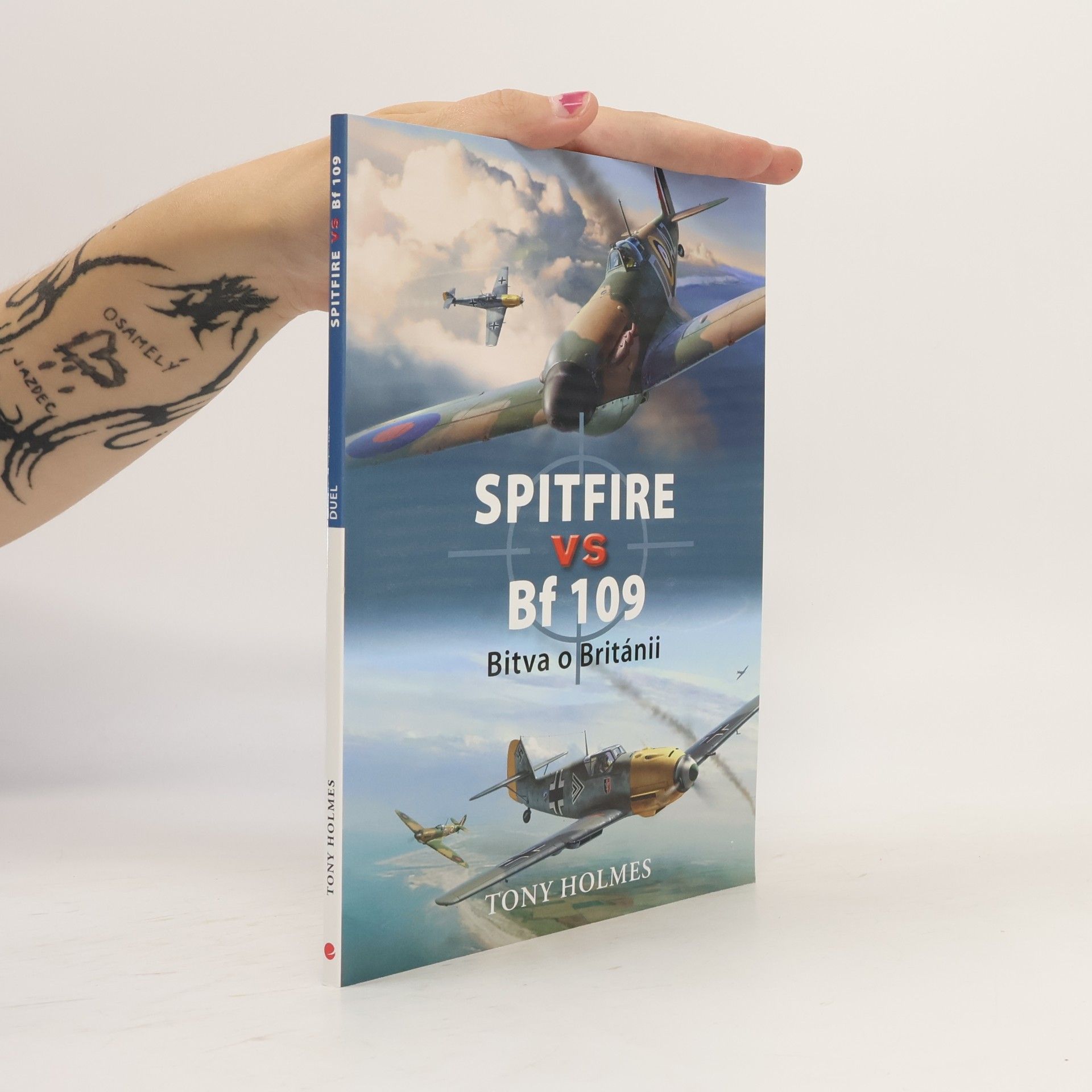 Tony Holmes Spitfire vs Bf 109 : bitva o Británii