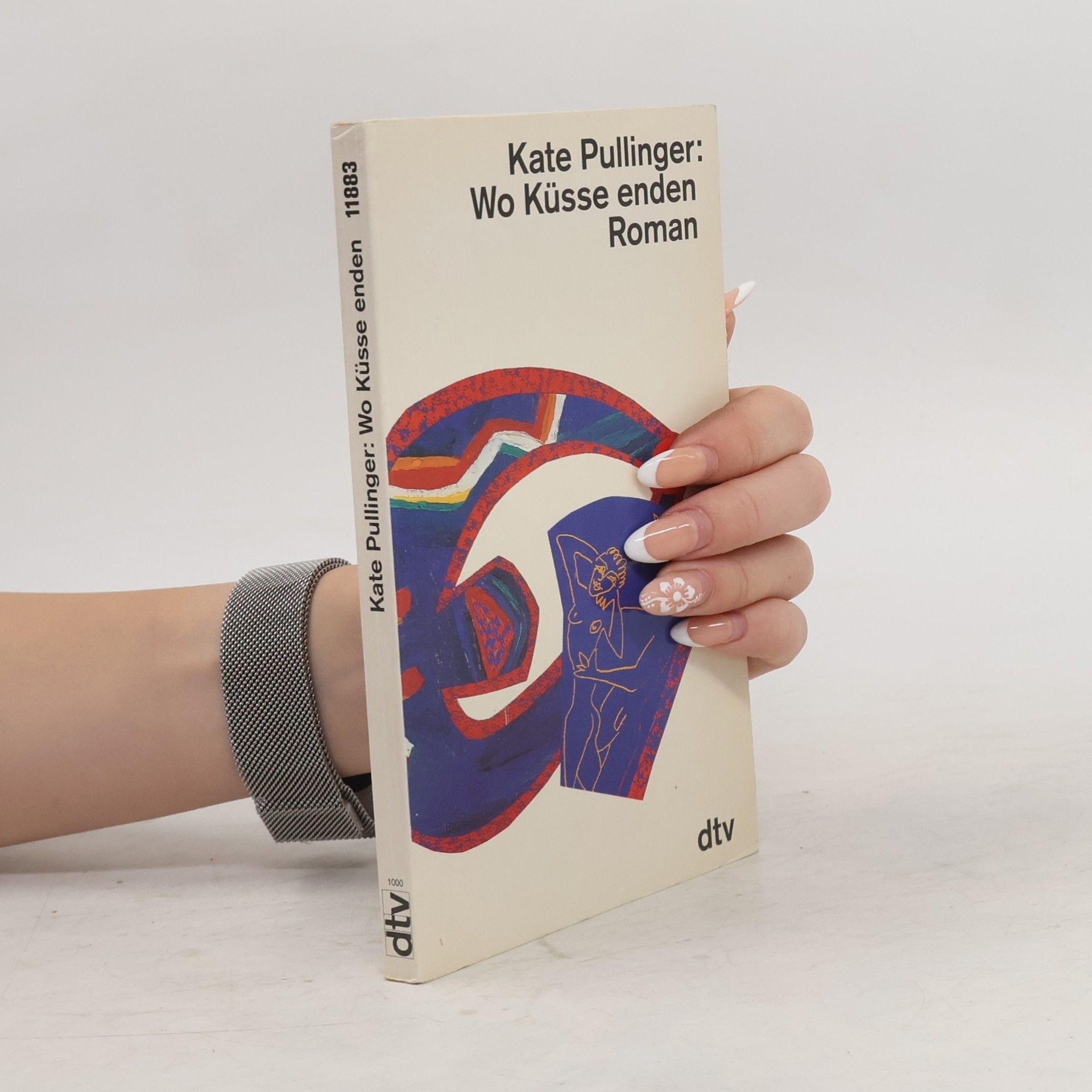 Kate Pullinger Wo Küsse enden
