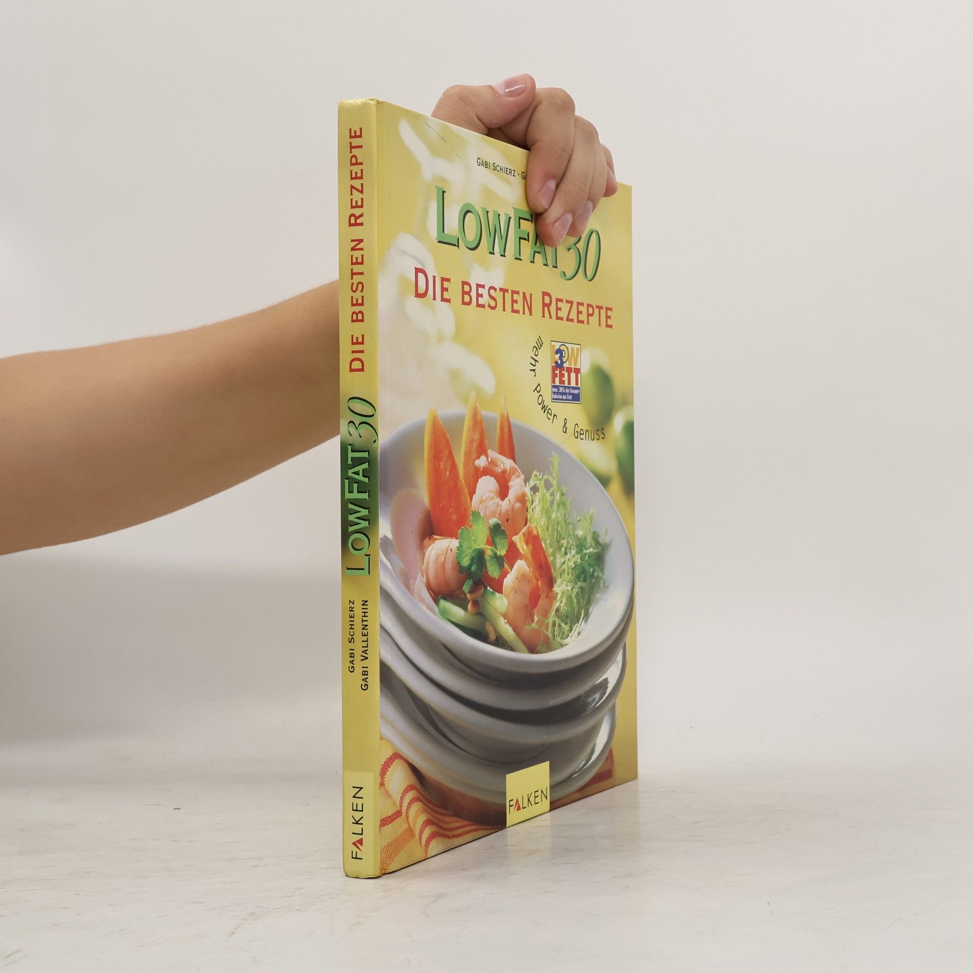 Gabi Schierz Low fat 30 - die besten Rezepte