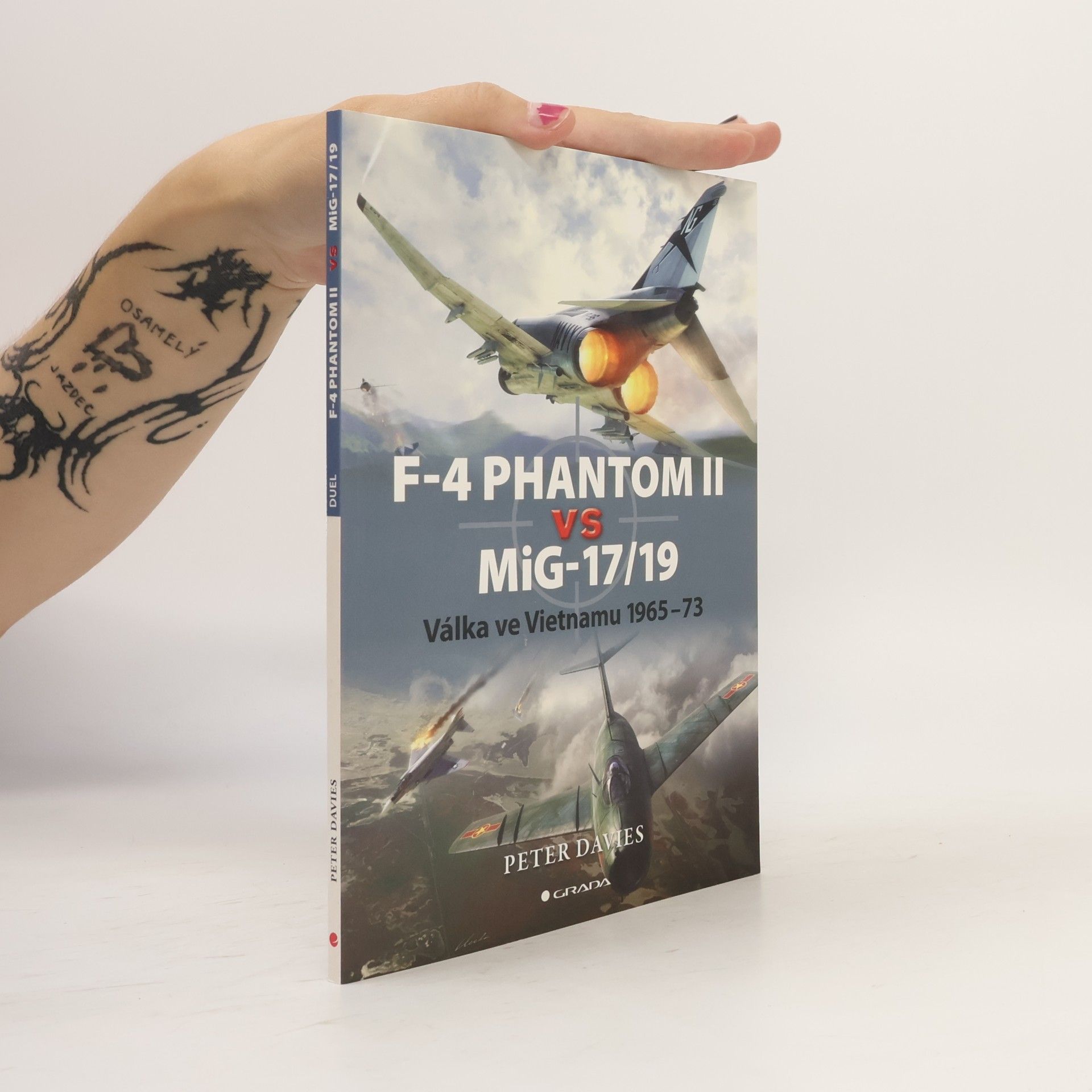 Peter E. Davies F–4 Phantom II vs MiG–17/19 - Válka ve Vietnamu 1965-73