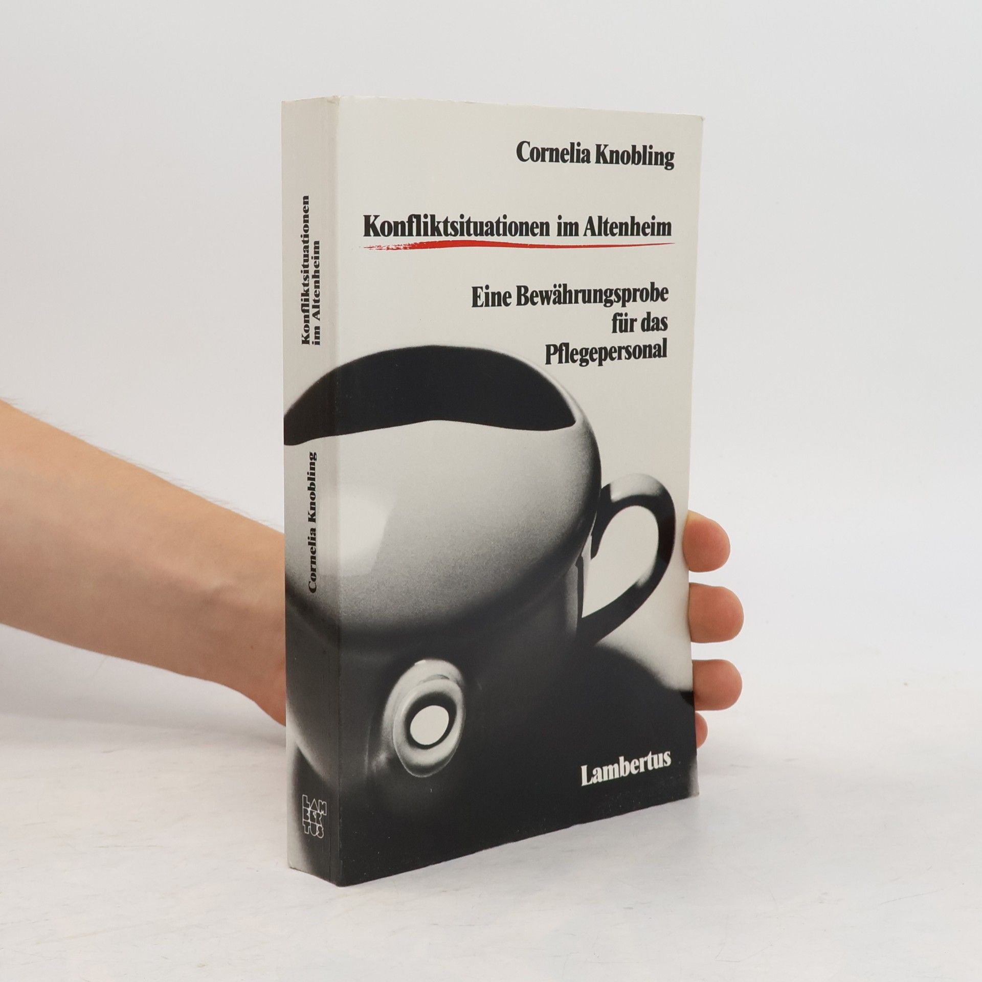 Cornelia Knobling Konfliktsituationen im Altenheim