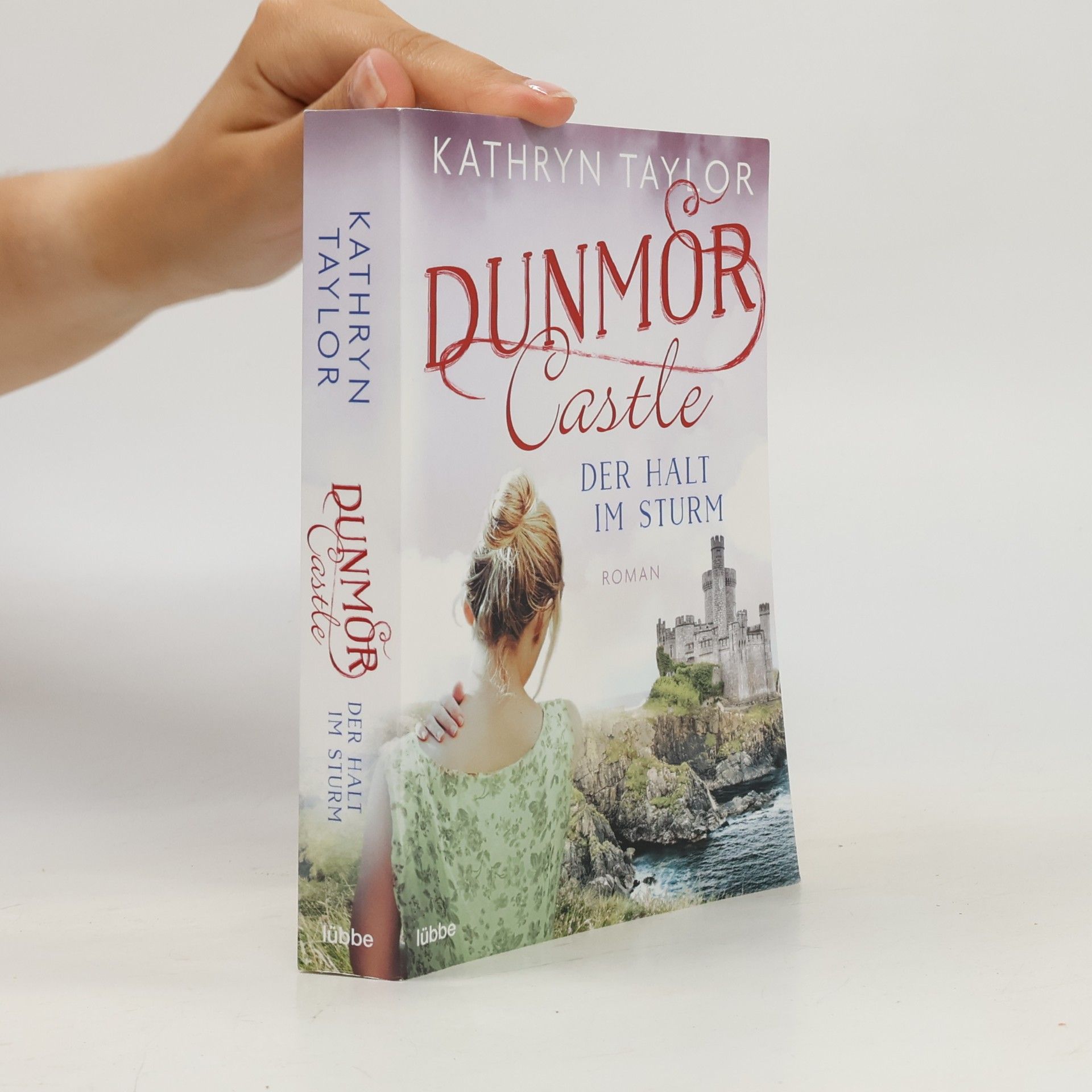 Kathryn Taylor Dunmor Castle - Der Halt im Sturm