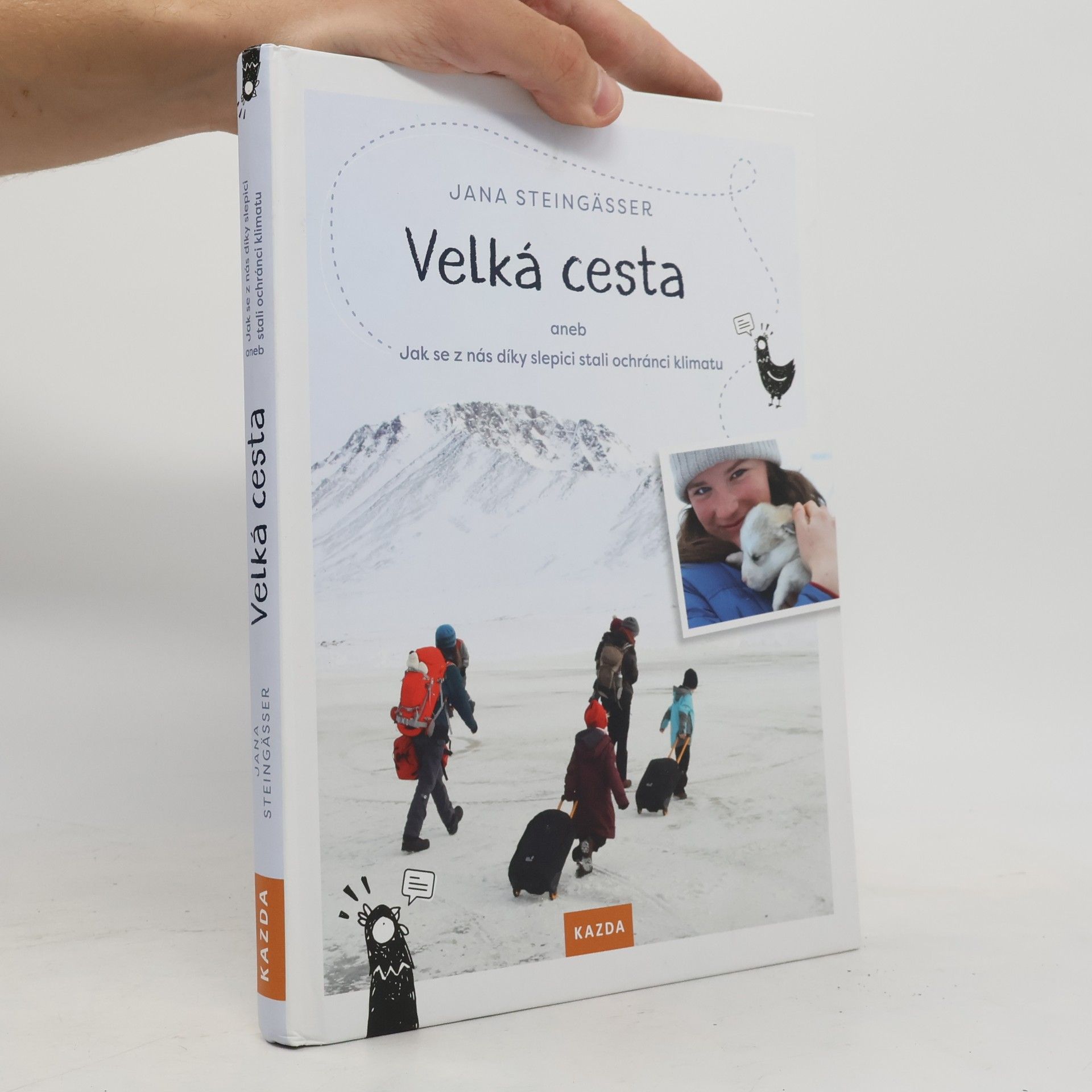 Jana Steingässer Velká cesta, aneb, Jak se z nás díky slepici stali ochránci klimatu
